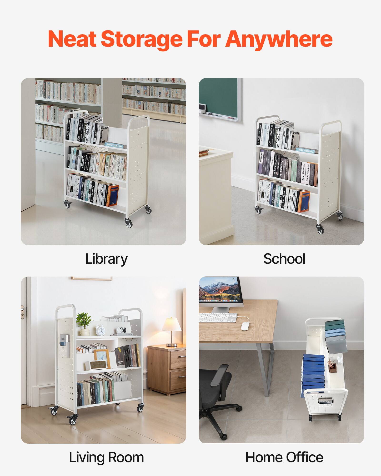 Neat Storage For Anywhere

Library

School

Living Room

Home Office