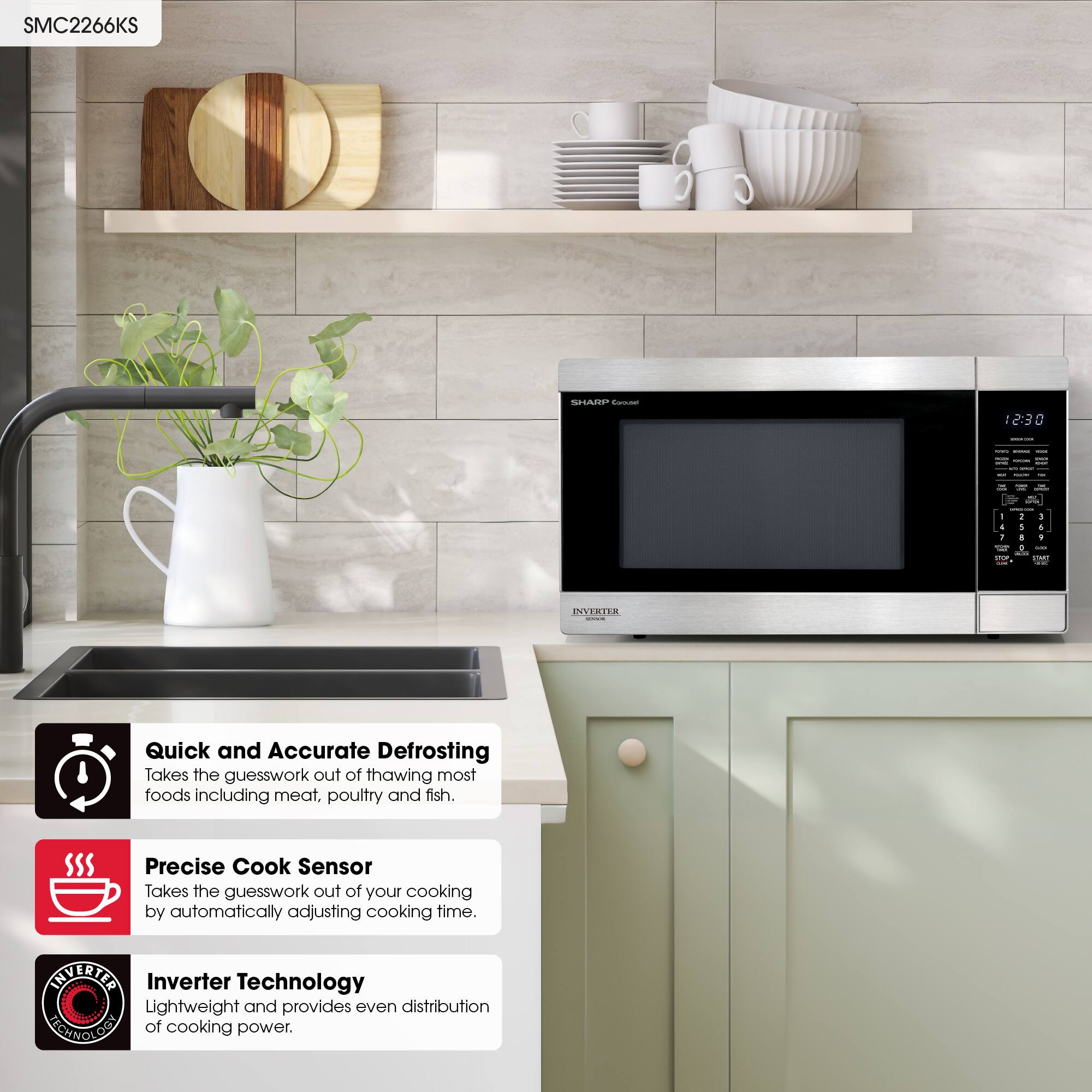 SMC2266KS

Quick and Accurate Defrosting
Takes the guesswork out of thawing most foods including meat, poultry and fish.

Precise Cook Sensor
Takes the guesswork out of your cooking by automatically adjusting cooking time.

Inverter Technology
Lightweight and provides even distribution of cooking power.