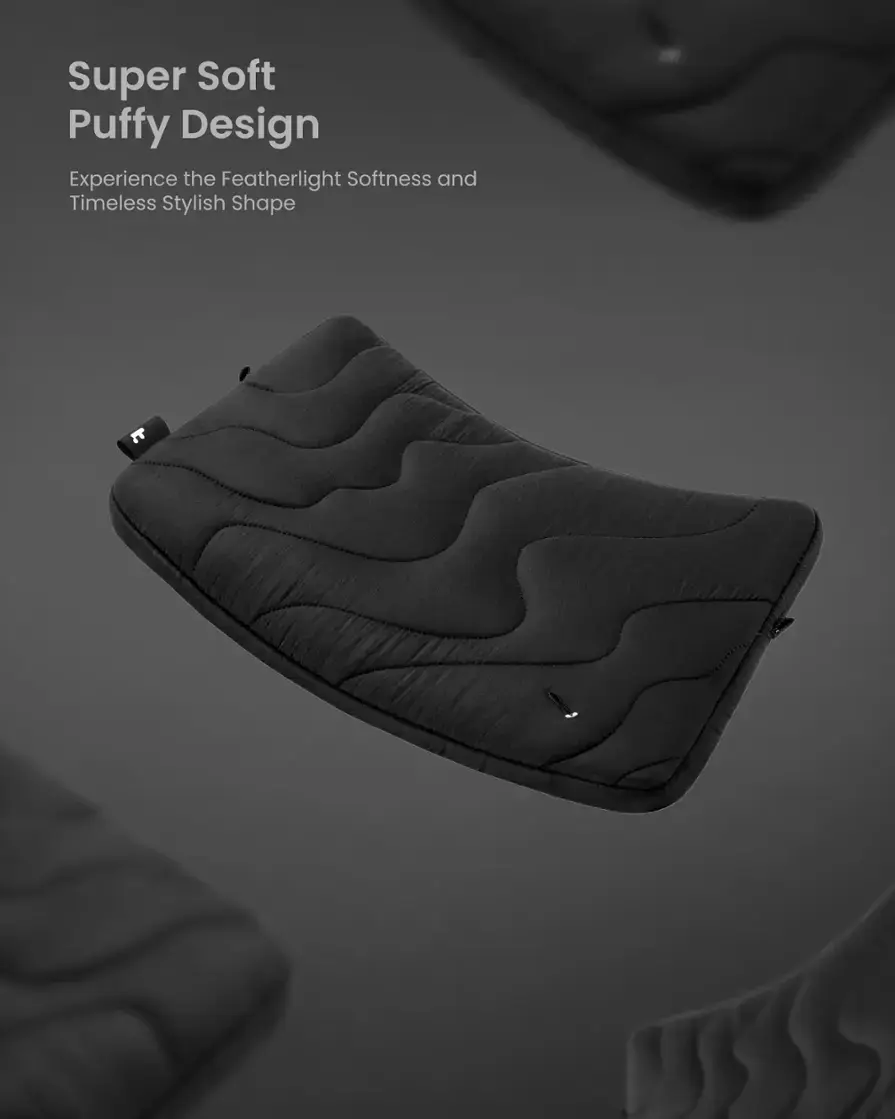 Super Soft Puffy Design Experience the Featherlight Softness and Timeless Stylish Shape.