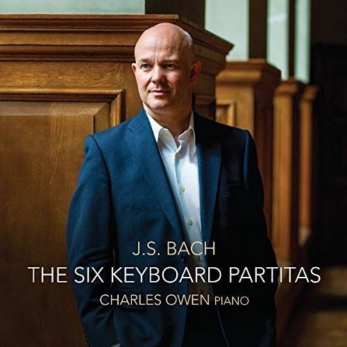J.S. Bach  
The Six Keyboard Partitas  
Charles Owen Piano