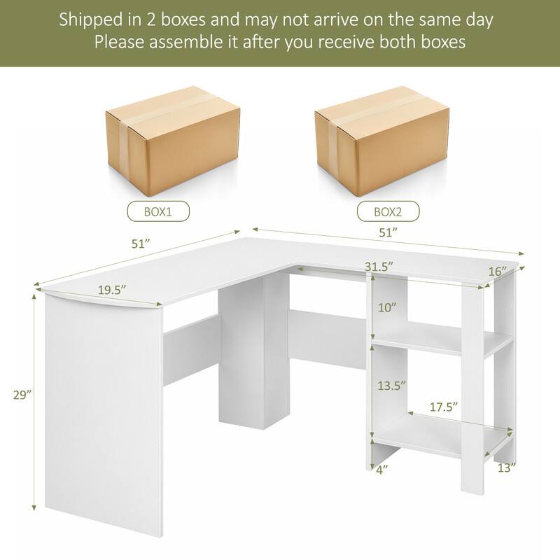 Shipped in 2 boxes and may not arrive on the same day. Please assemble it after you receive both boxes.

BOX1
BOX2

51" 51" 19.5" 31.5" 10" 16" 29" 13.5" 17.5" 4" 13"