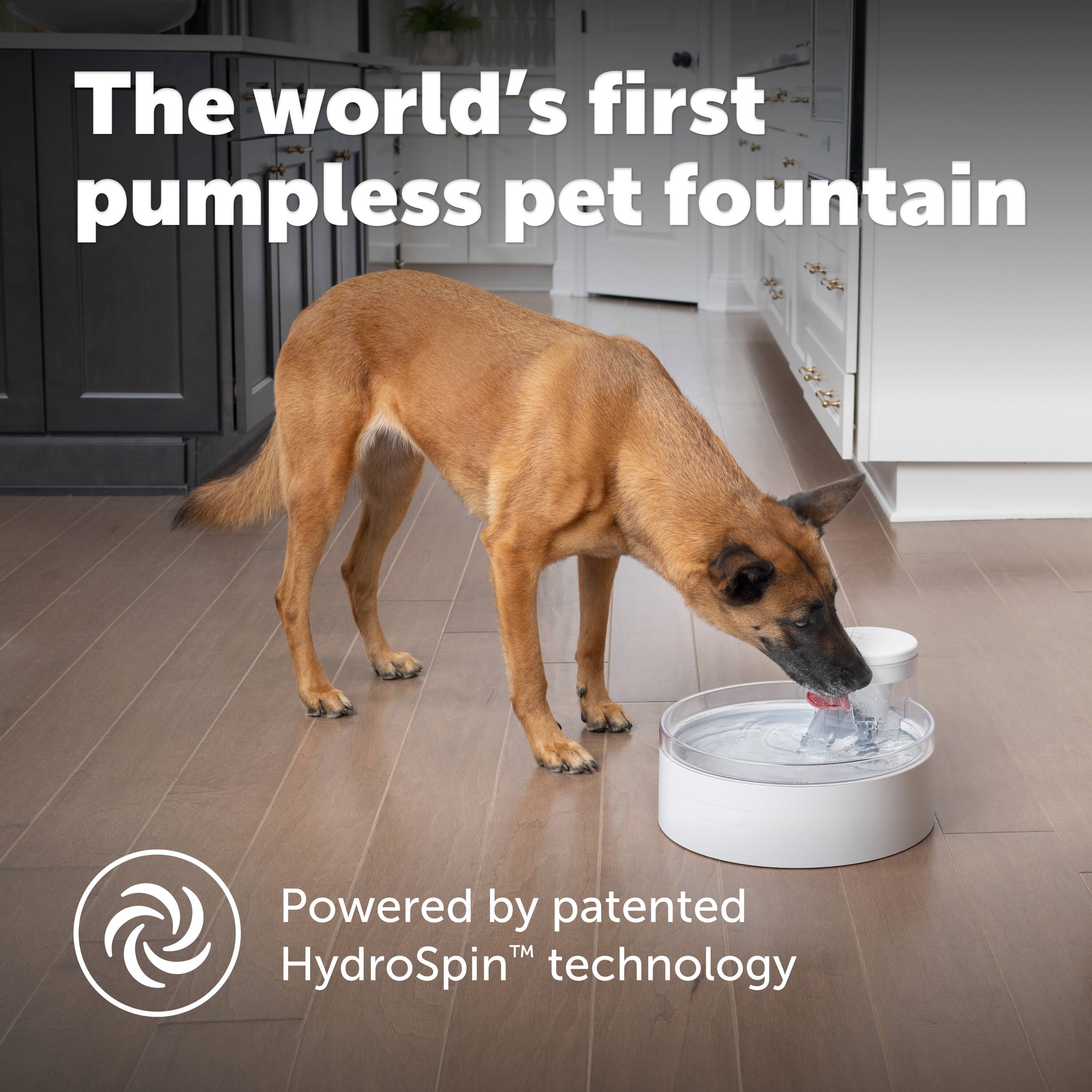 The world's first pumpless pet fountain is powered by patented HydroSpin technology.