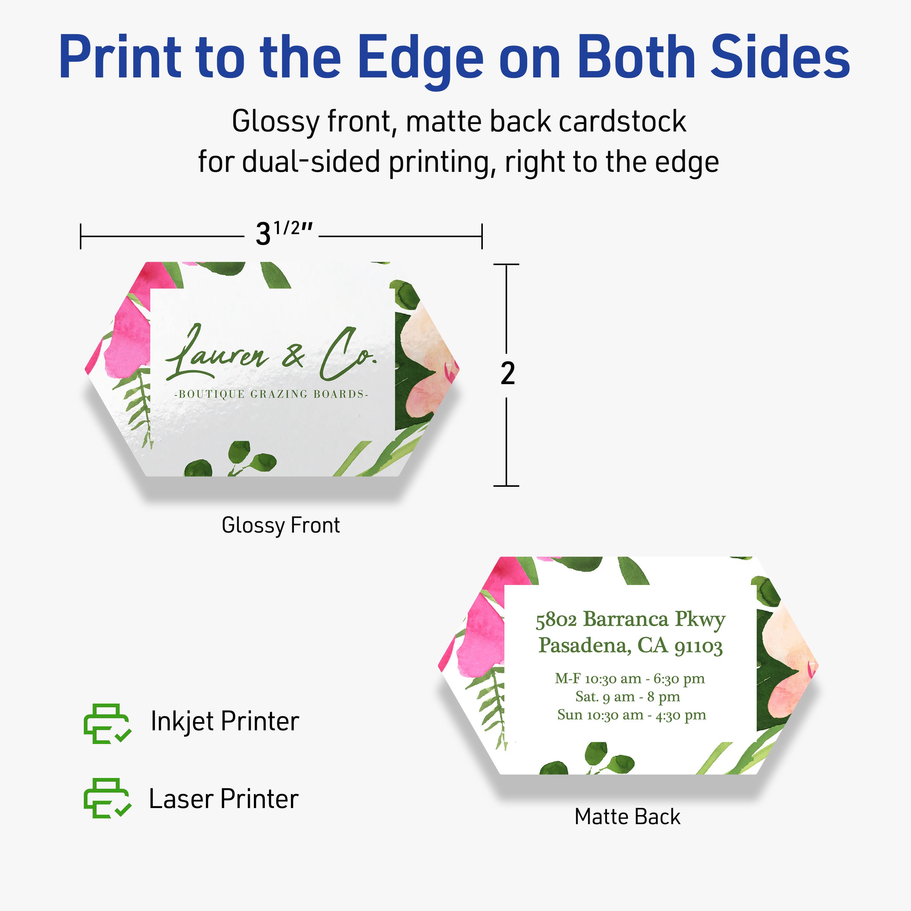 Print to the Edge on Both Sides  
Glossy front, matte back cardstock for dual-sided printing, right to the edge  

3 1/2" x 2"  

Lauren & Co.  
BOUTIQUE GRAZING BOARDS  

5802 Barranca Pkwy  
Pasadena, CA 91103  

Inkjet Printer  
M-F 10:30 am - 6:30 pm  
Sat. 9 am - 8 pm  
Sun 10:30 am - 4:30 pm  

Laser Printer  

Glossy Front  
Matte Back