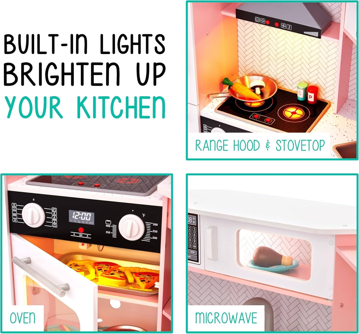 BUILT-IN LIGHTS BRIGHTEN UP YOUR KITCHEN
RANGE HOOD & STOVETOP
OVEN
MICROWAVE