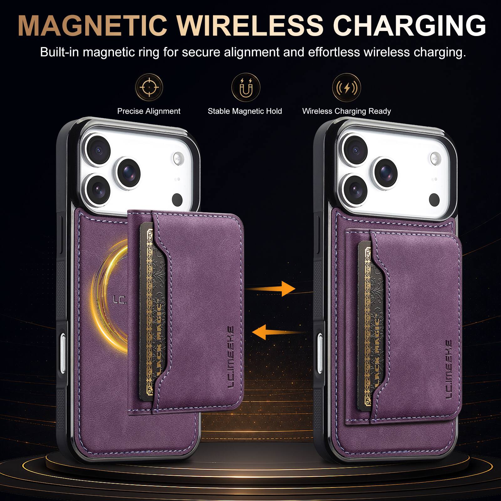 MAGNETIC WIRELESS CHARGING  
Built-in magnetic ring for secure alignment and effortless wireless charging.

- Precise Alignment
- Stable Magnetic Hold
- Wireless Charging Ready

LC.IMEEKE  
LACK.MAGIC