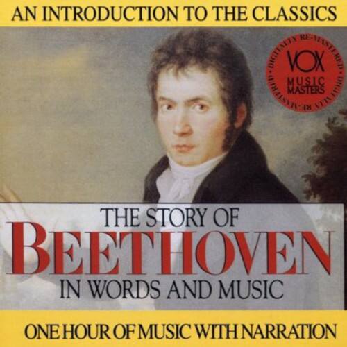 AN INTRODUCTION TO THE CLASSICS

THE STORY OF BEETHOVEN IN WORDS AND MUSIC

ONE HOUR OF MUSIC WITH NARRATION

VOX MUSIC MASTERS