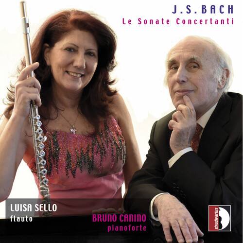 J.S. BACH  
Le Sonate Concertanti  

LUISA SELLO  
flauto  

BRUNO CANINO  
pianoforte  

stradirartus