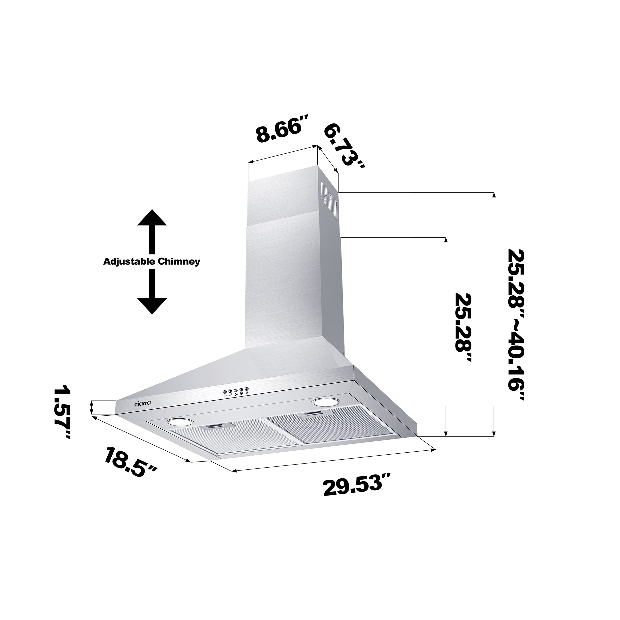 1.57" Adjustable Chimney  
18.5"  
29.53"  
8.66"  
6.73"  
25.28"  
25.28"~40.16"