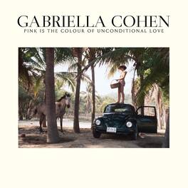 Gabriella Cohen - Pink Is The Colour Of Unconditional Love - VINYL LP