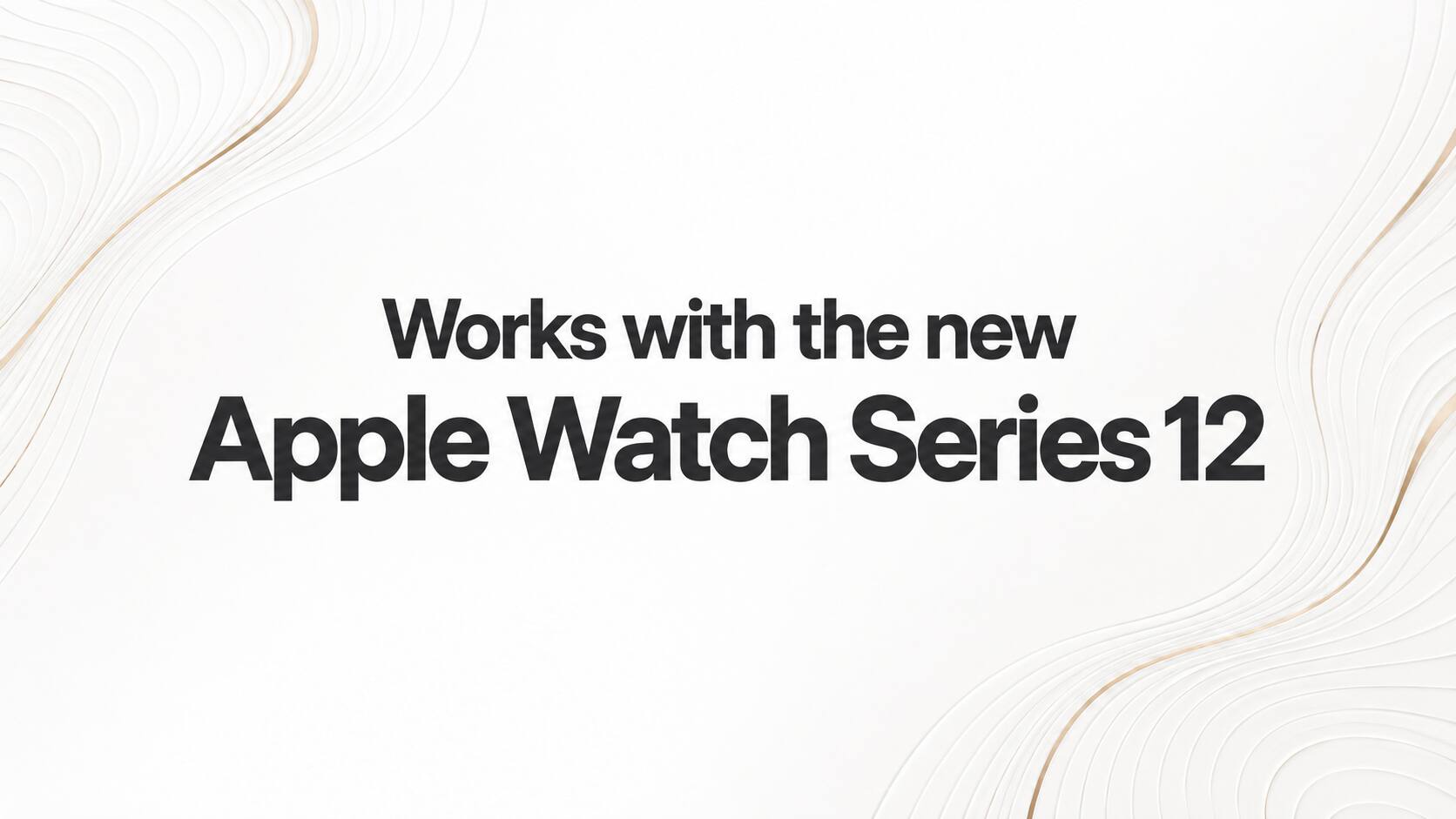 Works with the new Apple Watch Series 12
