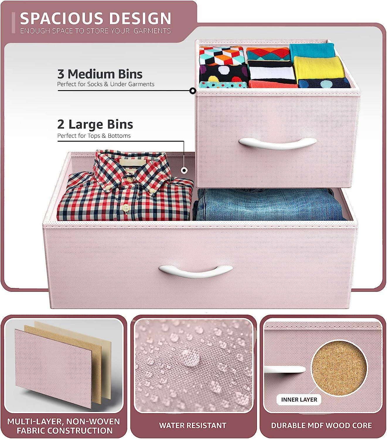 SPACIOUS DESIGN  
ENOUGH SPACE TO STORE YOUR GARMENTS  

3 Medium Bins  
Perfect for Socks & Under Garments  

2 Large Bins  
Perfect for Tops & Bottoms  

MULTI-LAYER, NON-WOVEN FABRIC CONSTRUCTION  

WATER RESISTANT  

DURABLE MDF WOOD CORE