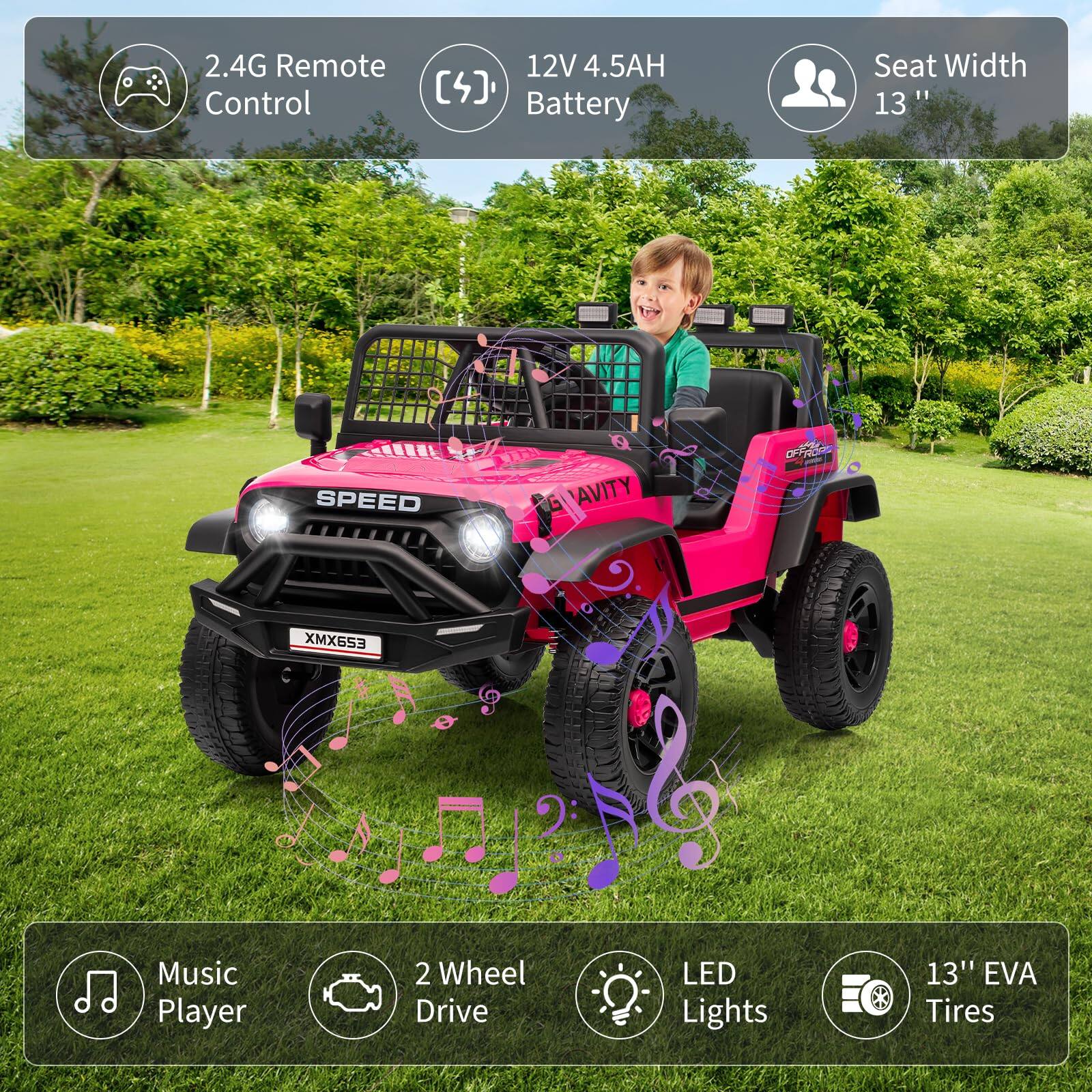2.4G Remote Control  
12V 4.5AH Battery  
Seat Width 13"  
Music Player  
2 Wheel Drive  
LED Lights  
13" EVA Tires
