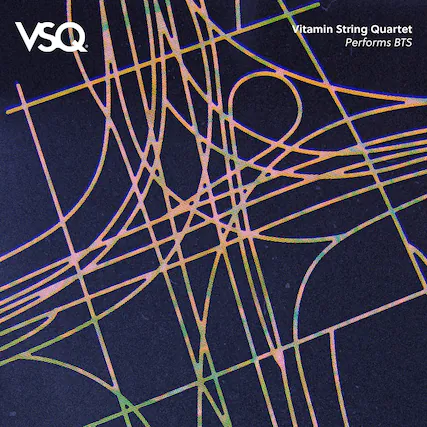 VSQ
Vitamin String Quartet
Performs BTS