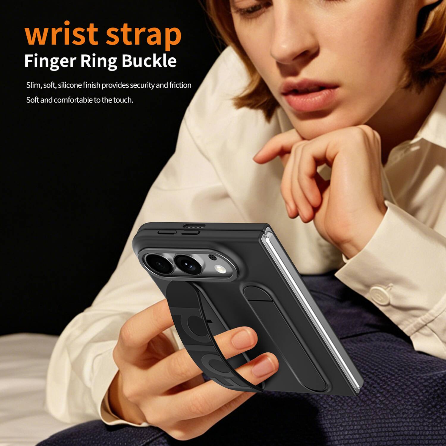 wrist strap  
Finger Ring Buckle  
Slim, soft, silicone finish provides security and friction  
Soft and comfortable to the touch.