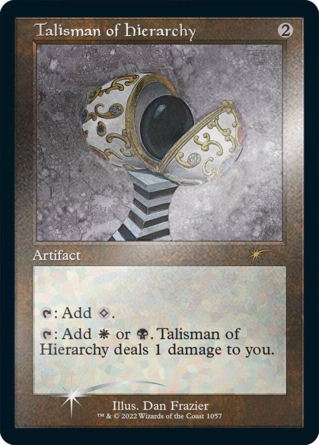 Talisman of Hierarchy  
2  
Artifact  
e: Add .  
e: Add or . Talisman of Hierarchy deals 1 damage to you.  
Illus. Dan Frazier  
TM & © 2022 Wizards of the Coast 1057
