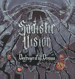 Sadistic Vision - Destroyer Of All Dreams - VINYL LP