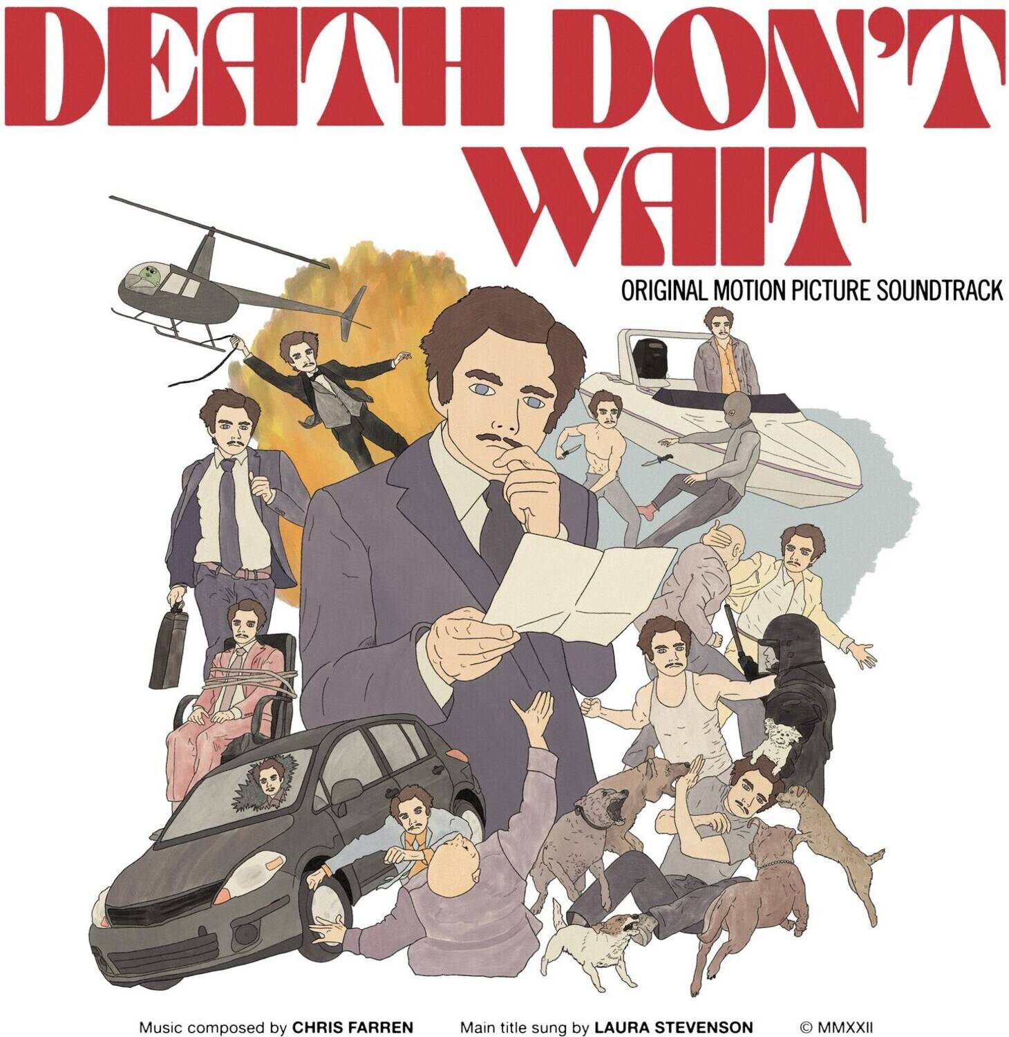 DEATH DON'T WAIT  
ORIGINAL MOTION PICTURE SOUNDTRACK  

Music composed by CHRIS FARREN  
Main title sung by LAURA STEVENSON  

© MMXXII