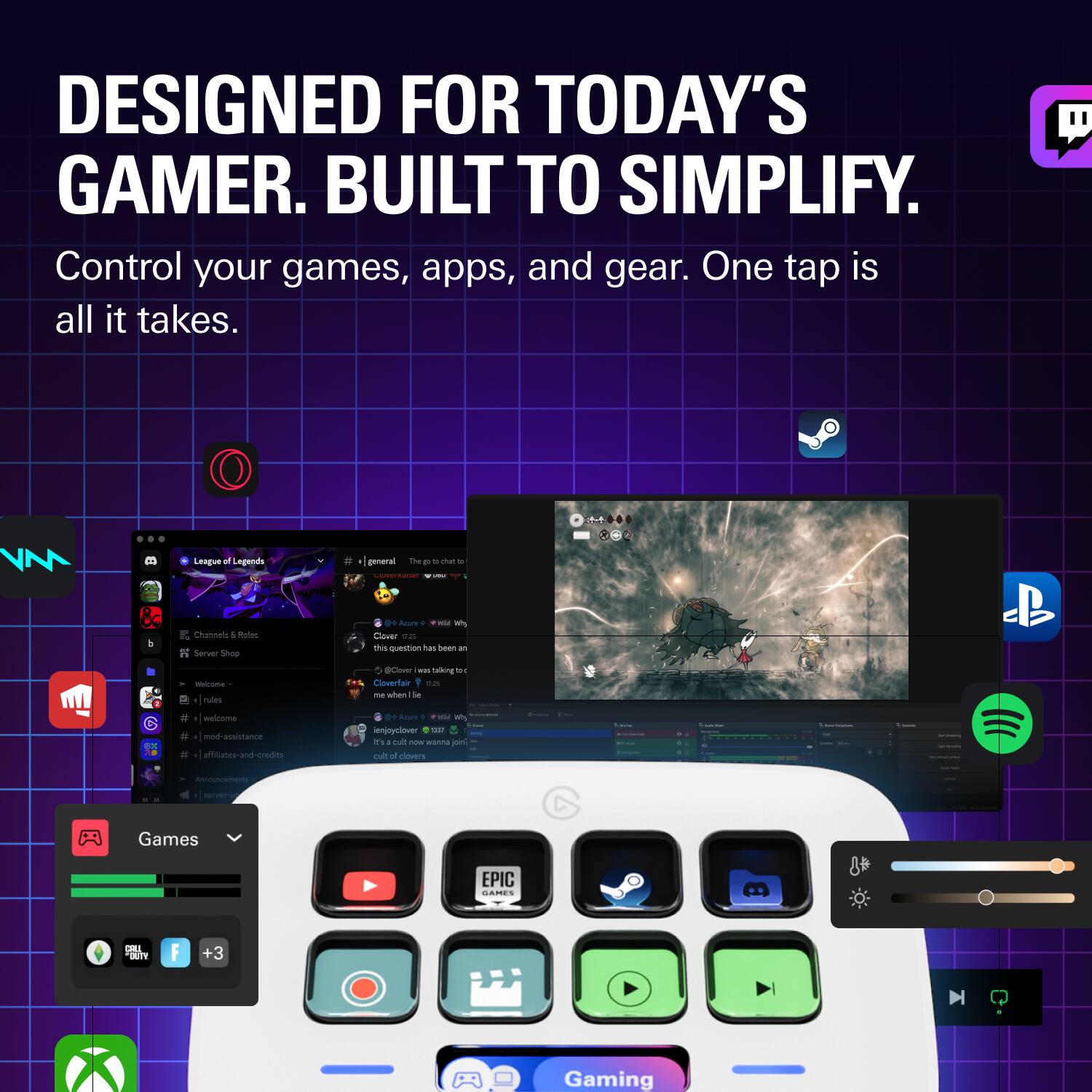 DESIGNED FOR TODAY'S GAMER. BUILT TO SIMPLIFY.

Control your games, apps, and gear. One tap is all it takes.