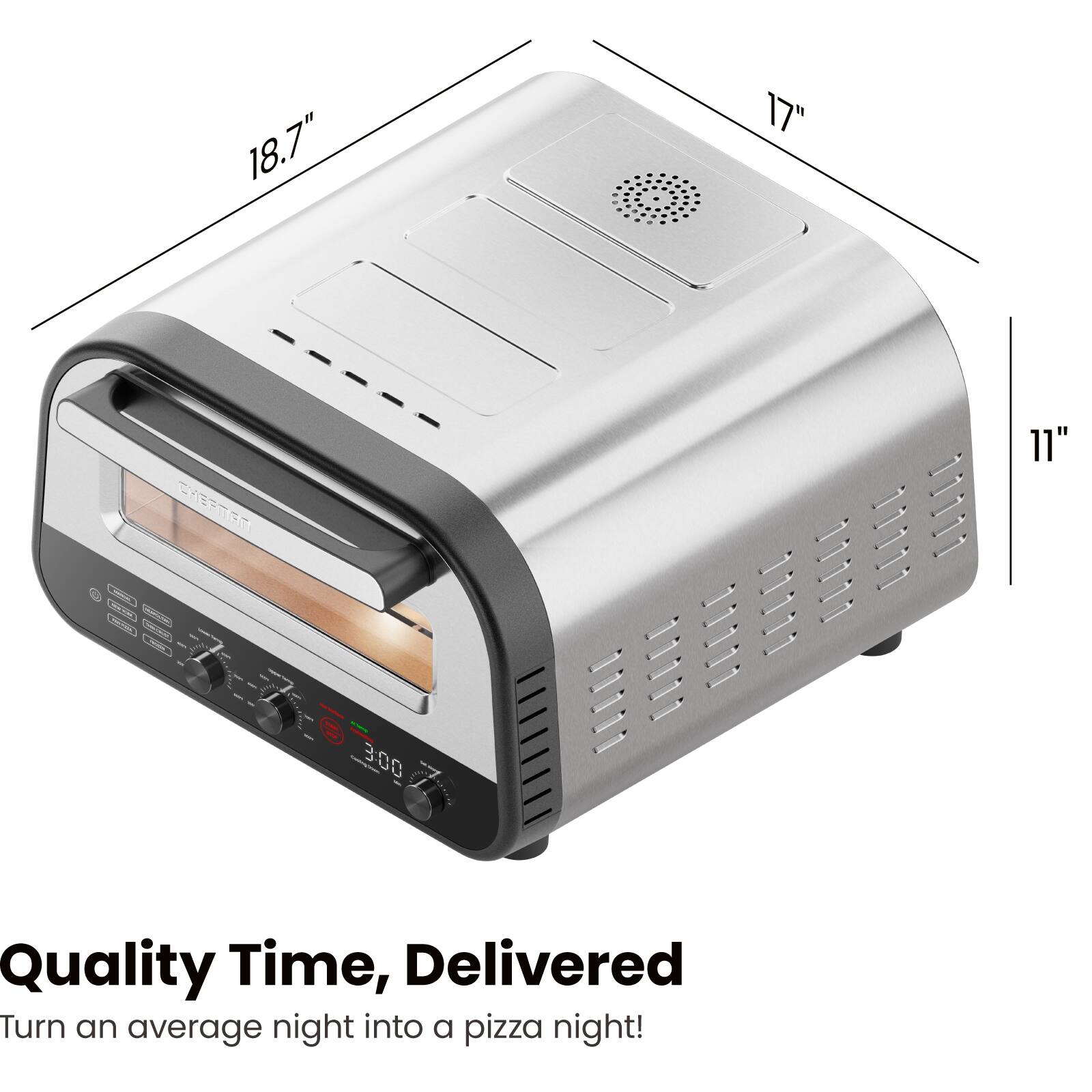 18.7" 17" 11"

Quality Time, Delivered

Turn an average night into a pizza night!
