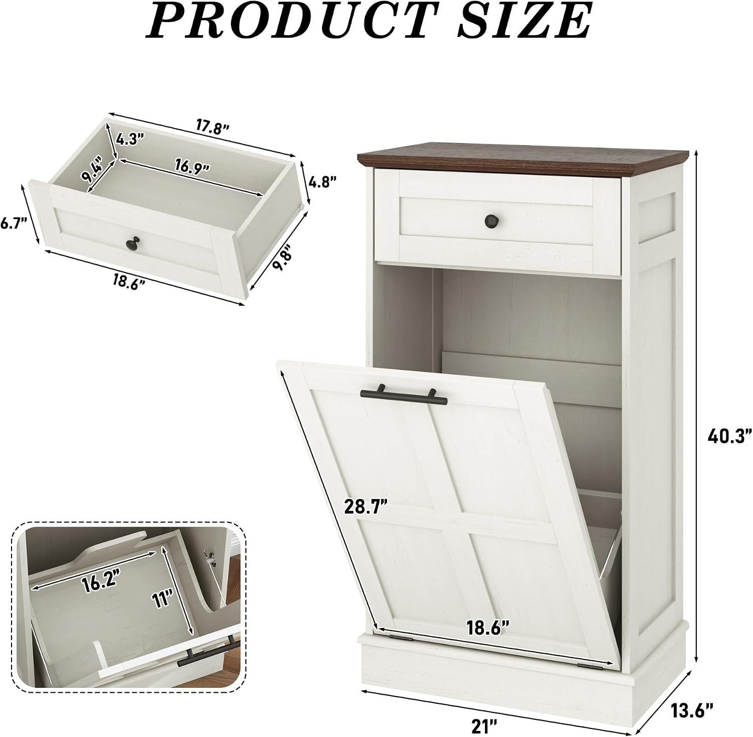 PRODUCT SIZE
4.3" 9.4"
17.8" 16.9"
4.8"
6.7"
18.6"
9.8"
40.3"
28.7"
16.2"
11"
18.6"
21"
13.6"