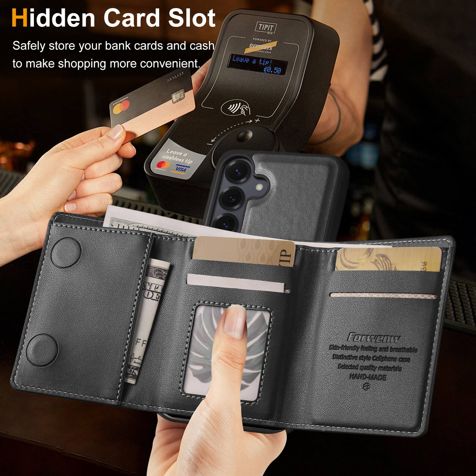Hidden Card Slot

Safely store your bank cards and cash to make shopping more convenient.

Leave a cashless tip

£0.50

Skin-friendly feeling and breathable Distinctive style Cellphone case Selected quality materials HARD-MADE