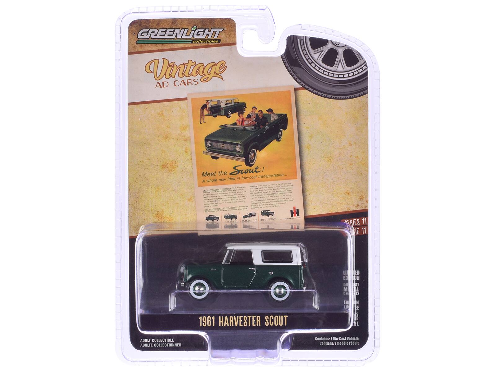 GREENLIGHT collectibles Vintage CARS AD Meet the Scout! in low-cost transportation. whole new idea A - - - - - . - - : - - - - I - - - - - - - - - : I - - - - - - -  FRIES 11 IE 11 LI ED DE M CH ED ON ST EUS 1961 HARVESTER SCOUT Ea LIM IN TEE E L ADULT COLLECTIBLE ADULTE COLLECTIONNER Centains: - Bie-Cast Vehicle Contient: modle reduit