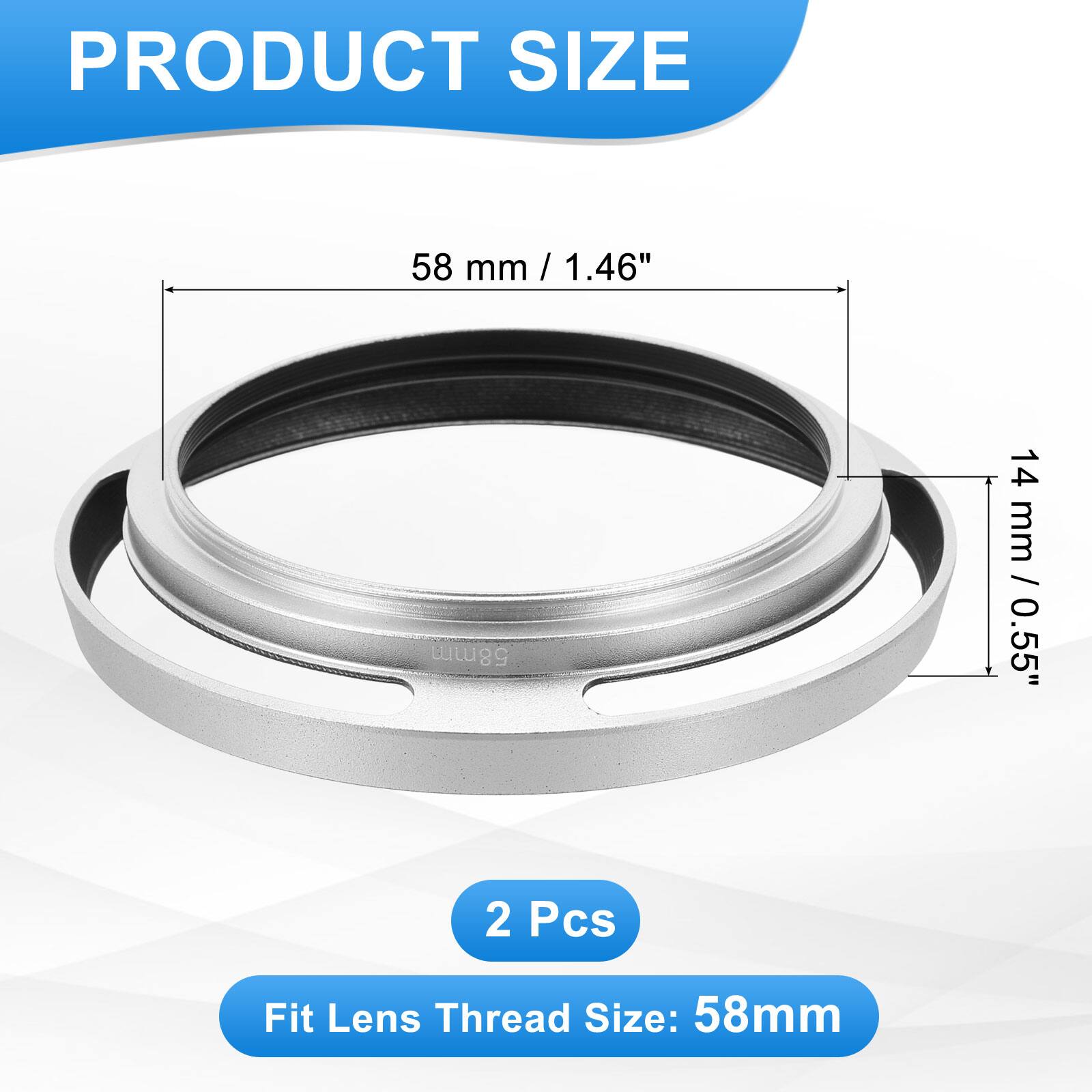 PRODUCT SIZE

58 mm / 1.46"  
14 mm / 0.55"

2 Pcs

Fit Lens Thread Size: 58mm