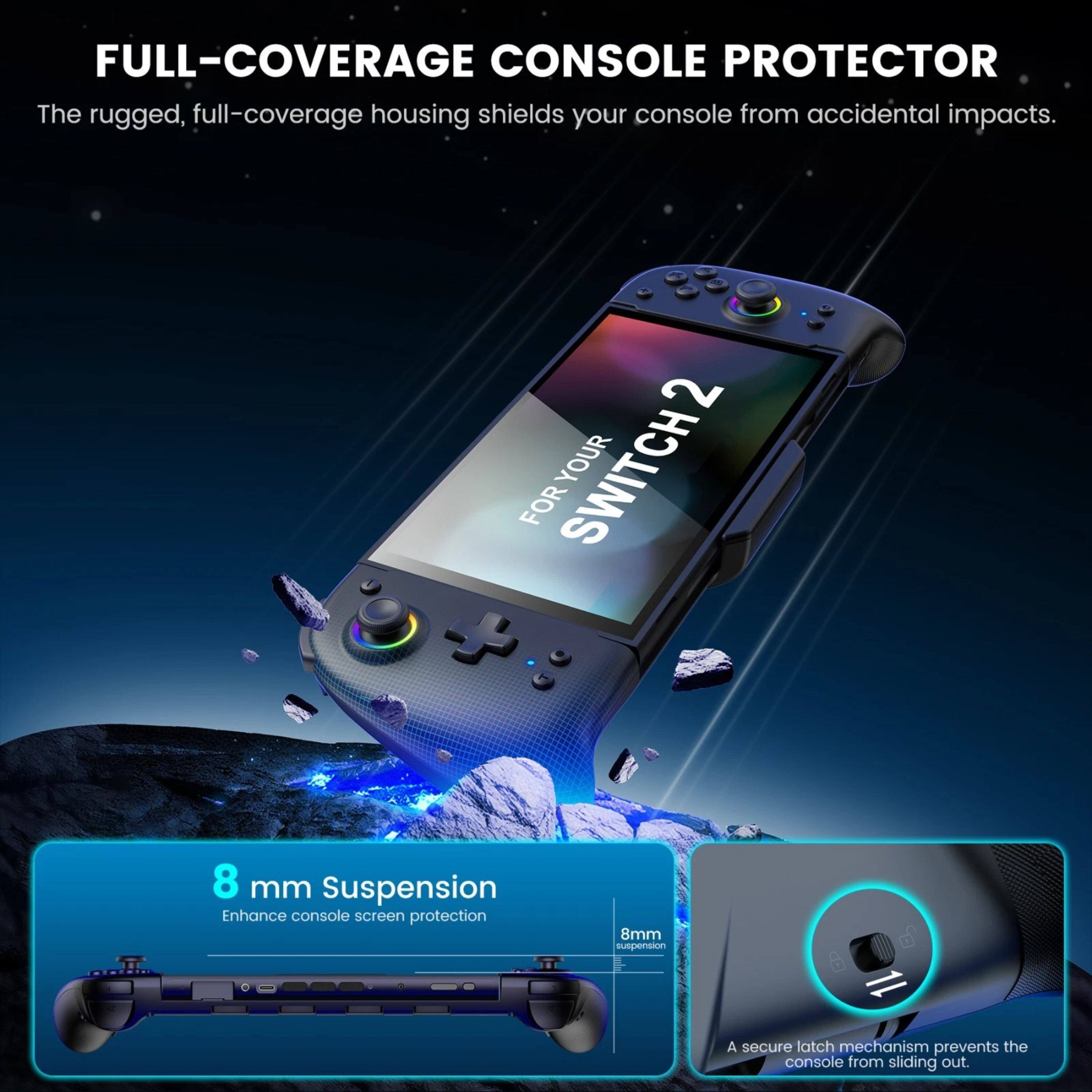 FULL-COVERAGE CONSOLE PROTECTOR

The rugged, full-coverage housing shields your console from accidental impacts.

FOR YOUR SWITCH

8 mm Suspension
Enhance console screen protection

A secure latch mechanism prevents the console from sliding out.