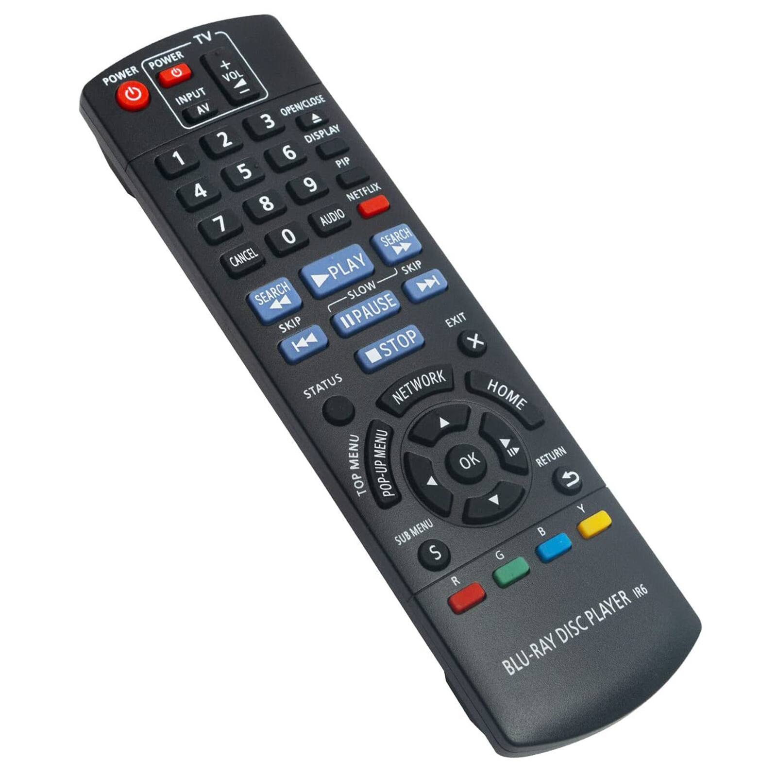 TV POWER + POWER G VOL INPUT " AV OPEN/CLOSE 3 2 DISPLAY 1 6 PIP 5 4 9 NETFLIX 8 7 AUDIO 0 SEARCH CANCEL PLAY SKIP SEARCH SLOW PAUSE EXIT K STOP x STATUS NETWORK HOME MENU MENU 1 RETURN OK TOP POP-UP U V Y SUB MENU B S G R IR6 PLAYER DISC BLU-RAY