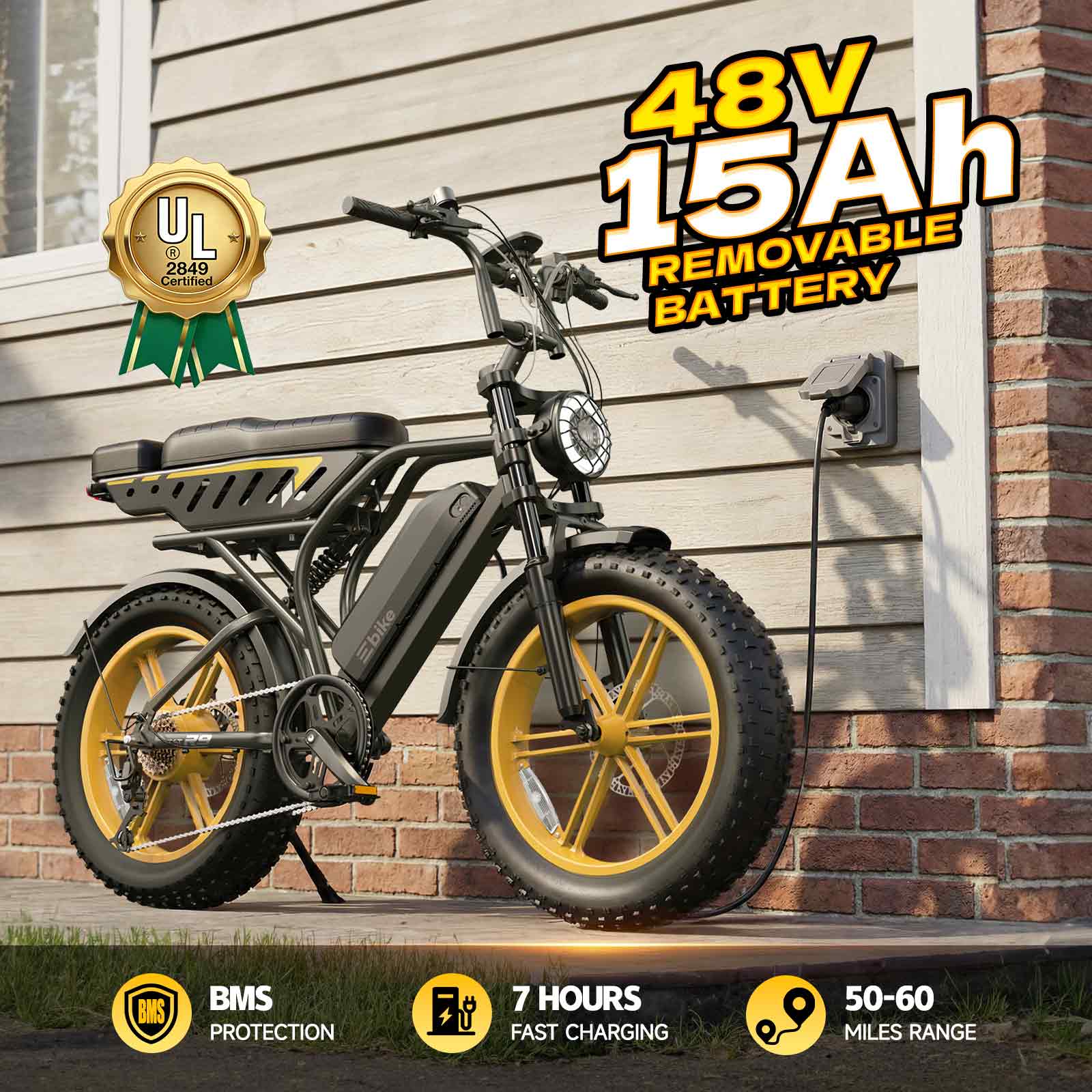 UL O L 2849 Certified  
48V 15Ah REMOVABLE BATTERY  
Ebike  
5 BMS BMS PROTECTION  
7 HOURS FAST CHARGING  
50-60 MILES RANGE