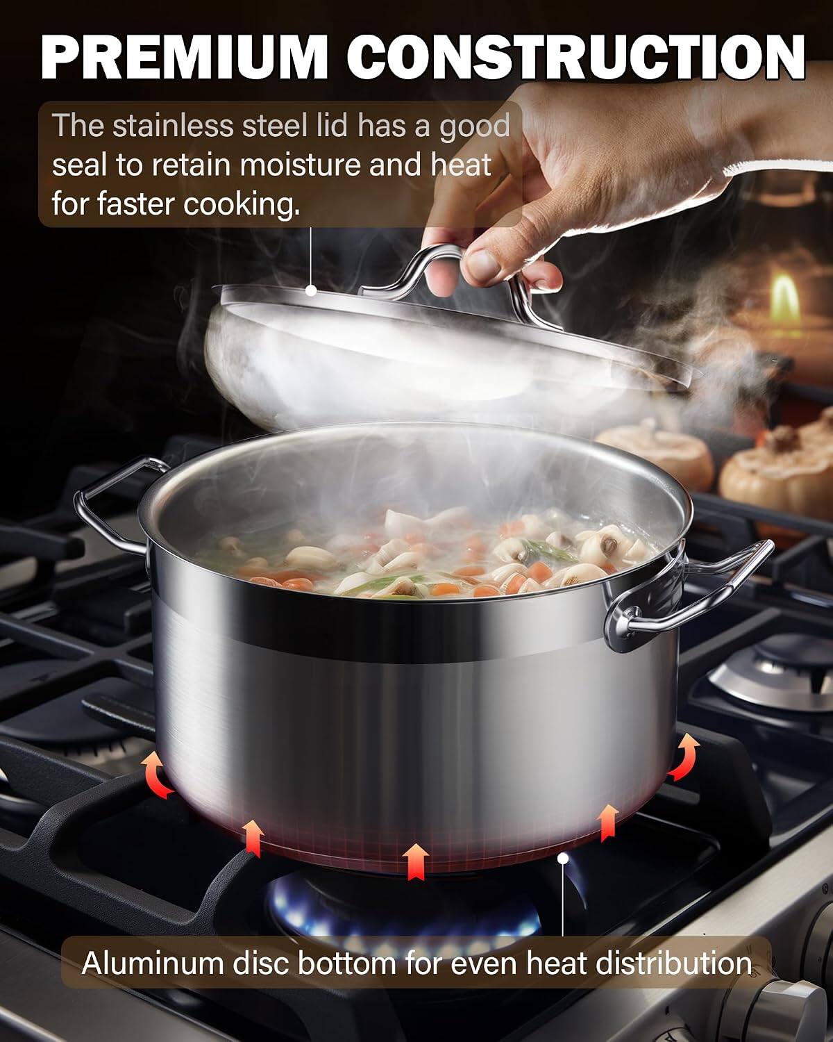 PREMIUM CONSTRUCTION

The stainless steel lid has a good seal to retain moisture and heat for faster cooking.

Aluminum disc bottom for even heat distribution