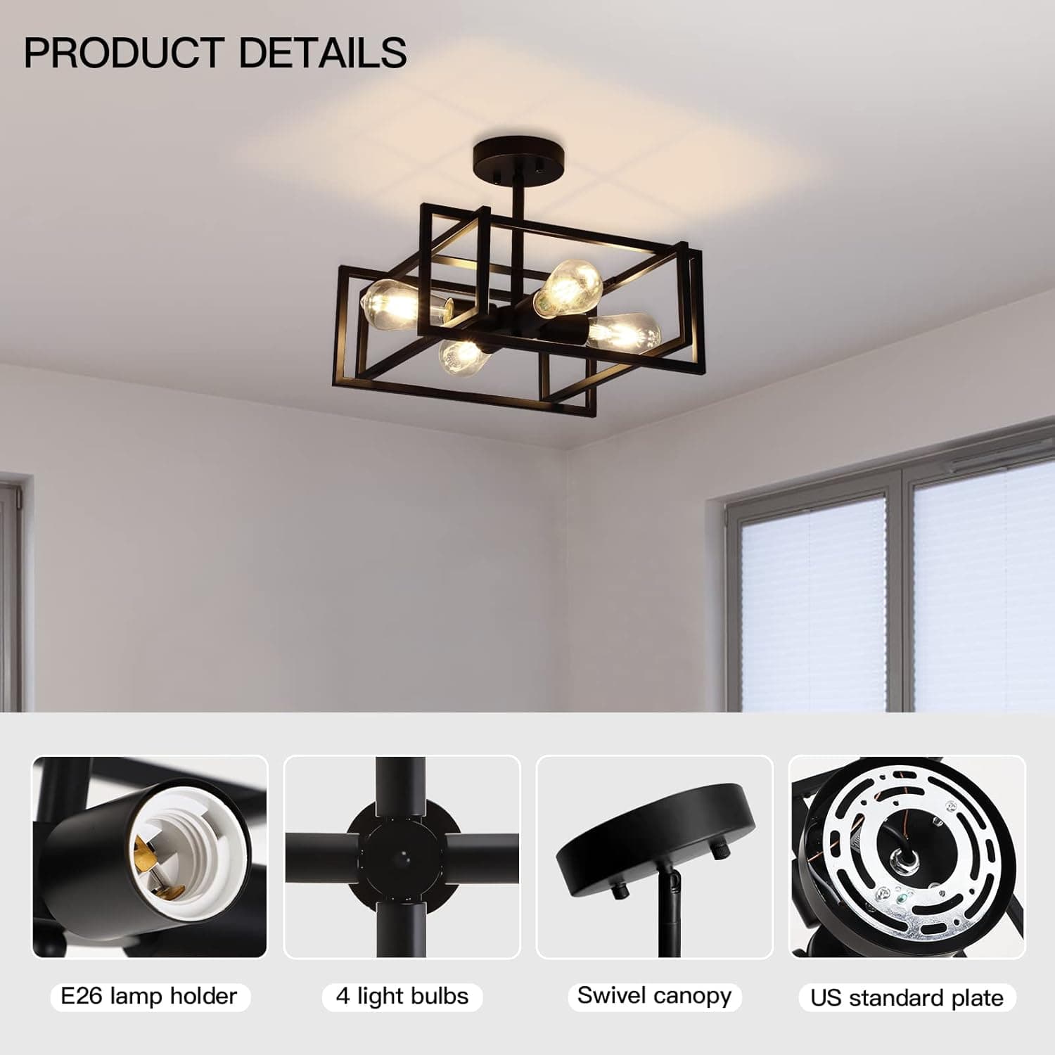 PRODUCT DETAILS

- E26 lamp holder
- 4 light bulbs
- Swivel canopy
- US standard plate