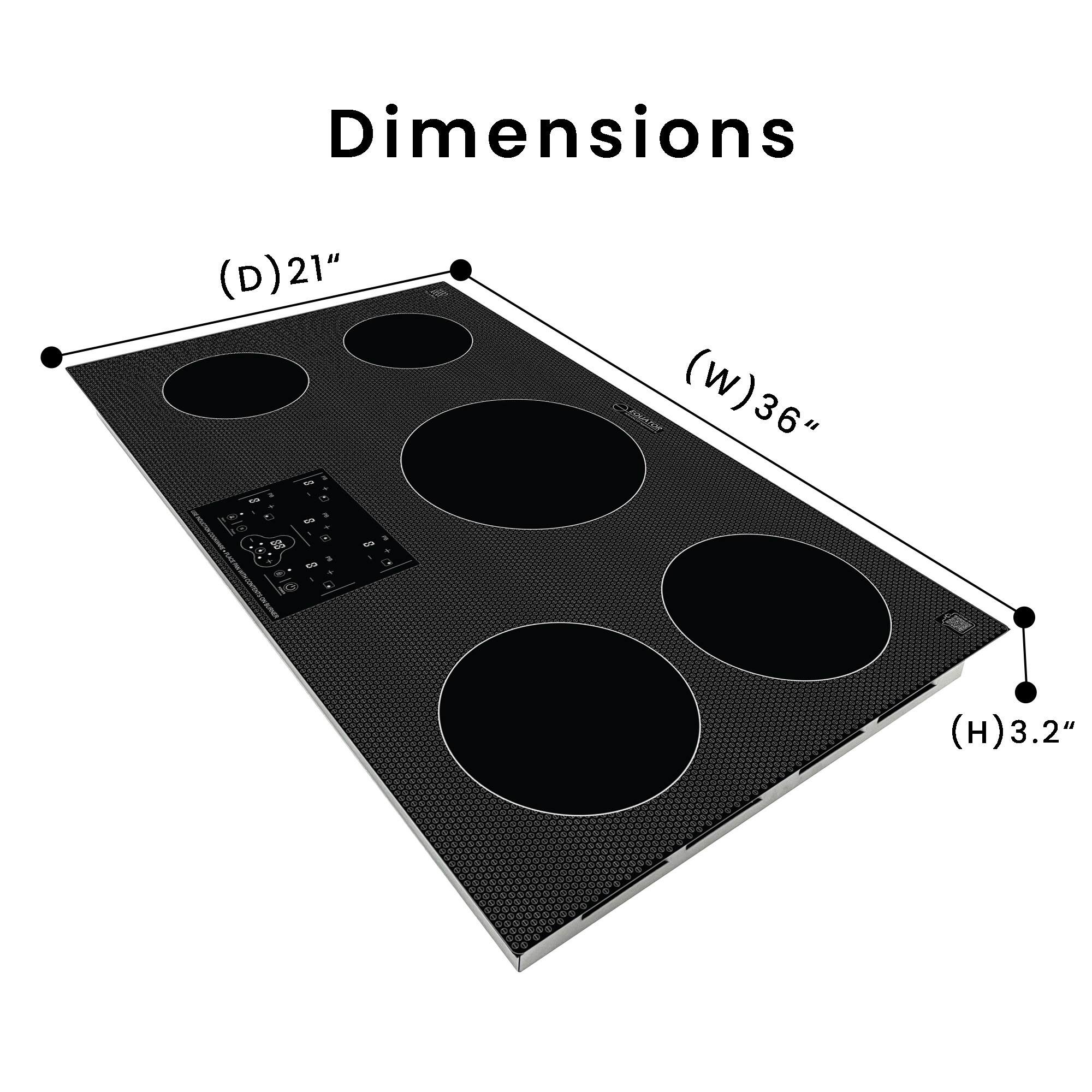 Dimensions  
(D) 21"  
(W) 36"  
(H) 3.2"