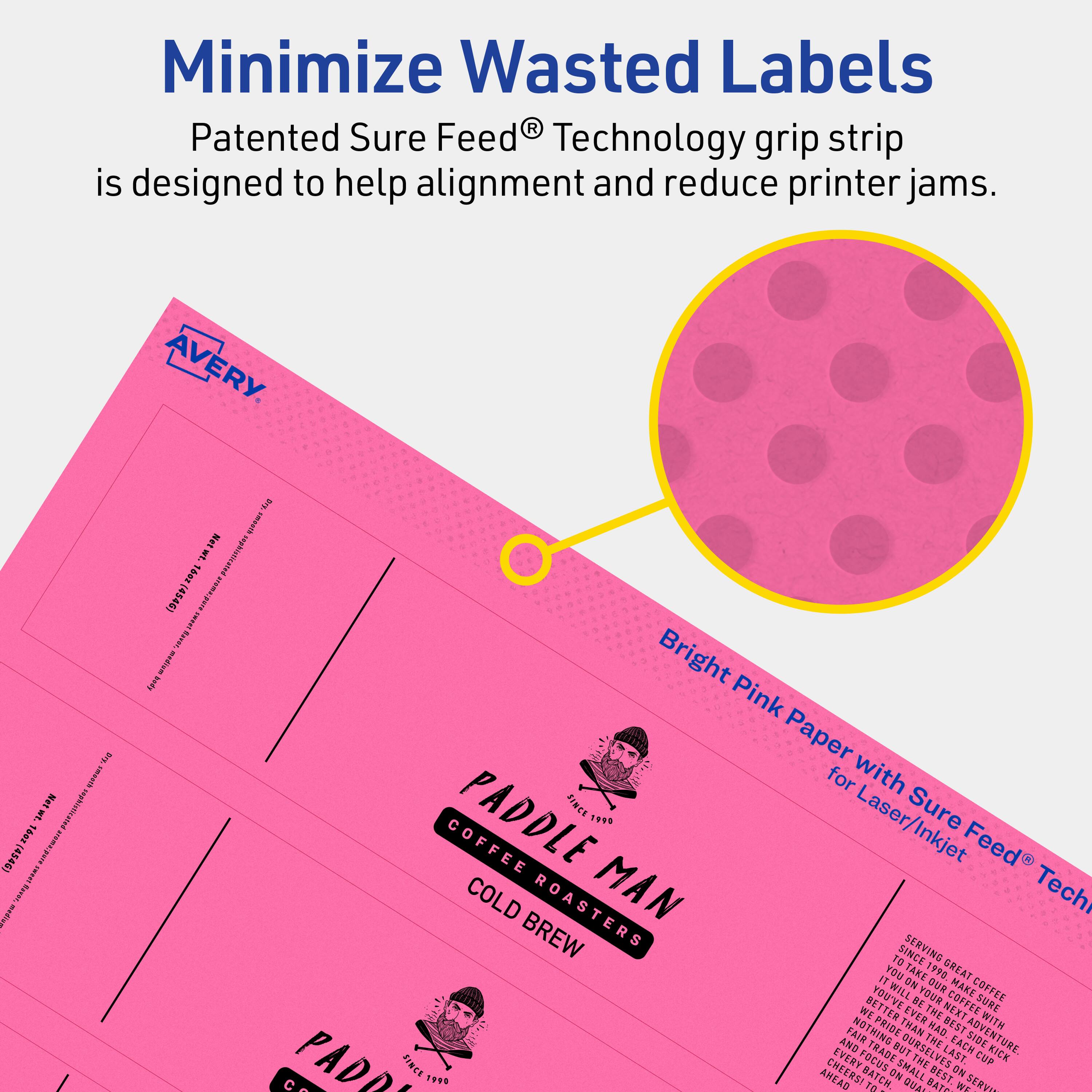 Minimize Wasted Labels

Patented Sure Feed® Technology grip strip is designed to help alignment and reduce printer jams.

AVERY

1 TITPN

Thee wt. sughiutinated (9PS) CNUSUN PR I 1014 I Bright Pink Paper with Sure Feed® Technology for Laser/Inkjet

PADDLE MAN
COFFEE ROASTERS
COLD BREW

Since 1990

Serving great coffee since 1990. We take pride in every cup we make. Nothing better than a great cup of coffee. We focus on the best ingredients and the best service. We are committed to serving you the best coffee every time. We are proud to be a part of the coffee community. We are committed to serving you the best coffee every time. We are proud to be a part of the coffee community. We are committed to serving you the best coffee every time. We are proud to be a part of the coffee community. We are committed to serving you the best coffee every time. We are proud to be a part of the coffee community. We are committed to serving you the best coffee every time. We are proud to be a part of the coffee community. We are