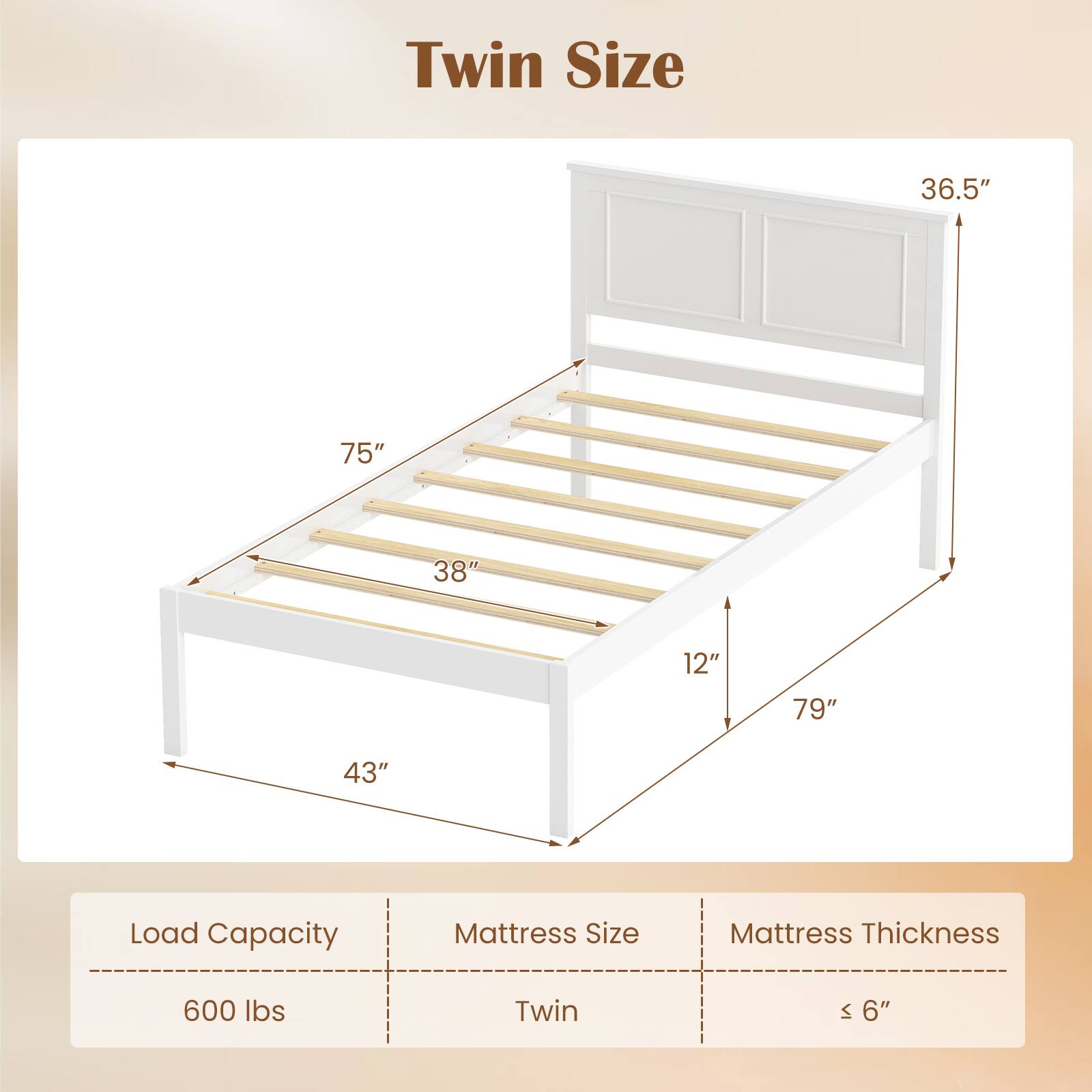 Twin Size

- Load Capacity: 600 lbs
- Mattress Size: Twin
- Mattress Thickness: ≤ 6"

Dimensions:
- Length: 75"
- Width: 38"
- Height: 43"
- Headboard Height: 36.5"
- Overall Height: 79"
- Depth: 12"
