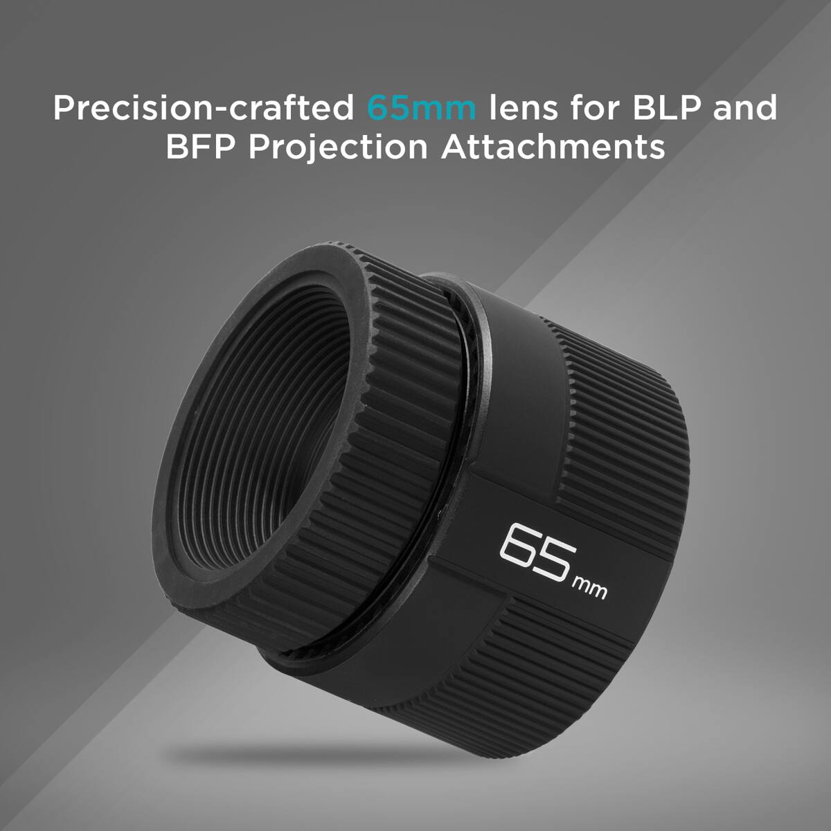 Precision-crafted 65mm lens for BLP and BFP Projection Attachments