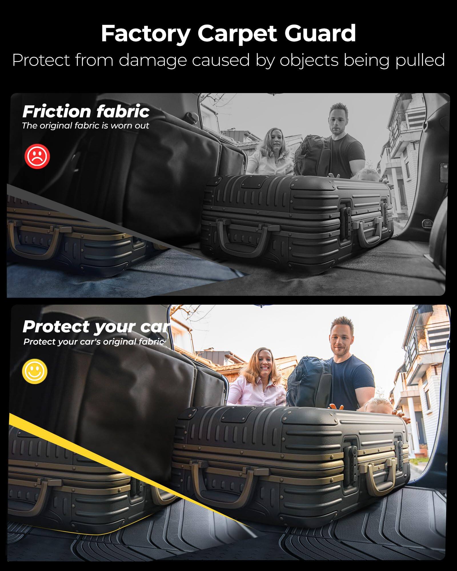Factory Carpet Guard  
Protect from damage caused by objects being pulled  

Friction fabric  
The original fabric is worn out  

Protect your car  
Protect your car's original fabric