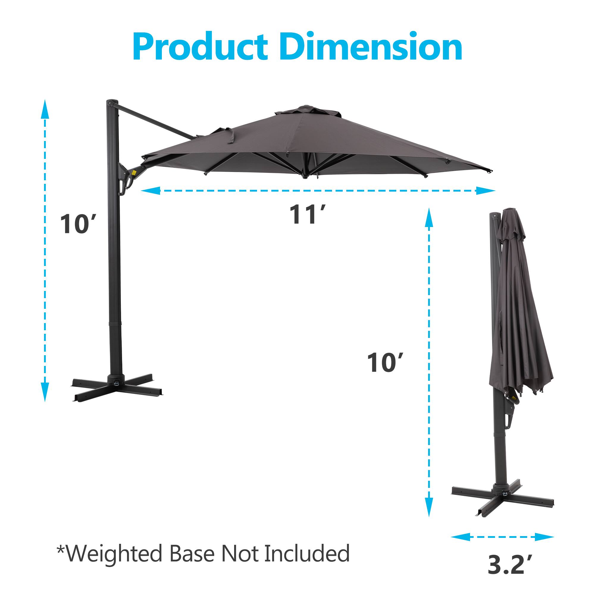 Product Dimension  
10' x 11' x 10'  
*Weighted Base Not Included  
3.2'