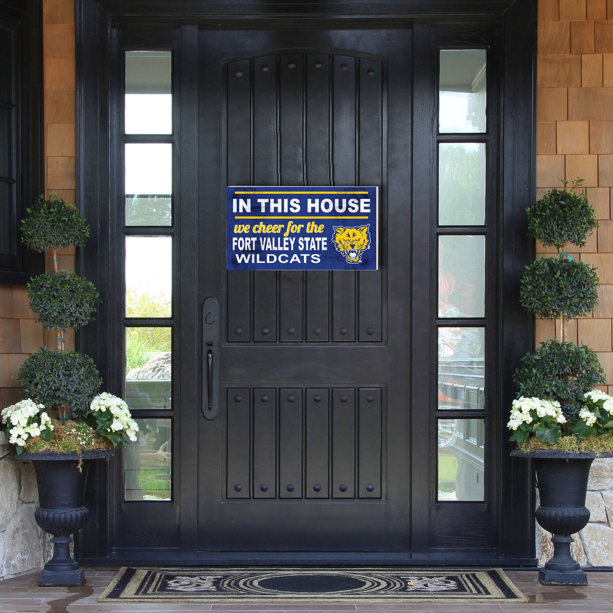 IN THIS HOUSE  
we cheer for the  
FORT VALLEY STATE  
WILDCATS