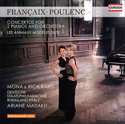FRANÇAIX • POULENC
CONCERTOS FOR 2 PIANOS AND ORCHESTRA
LES ANIMAUX MODÈLES SUITE
MONA & RICA BARD
DEUTSCHE STAATSPHILHARMONIE RHEINLAND-PFALZ
ARIANE MATIAKH
Deutschlandradio Kultur
GAPRICO
DIGITAL