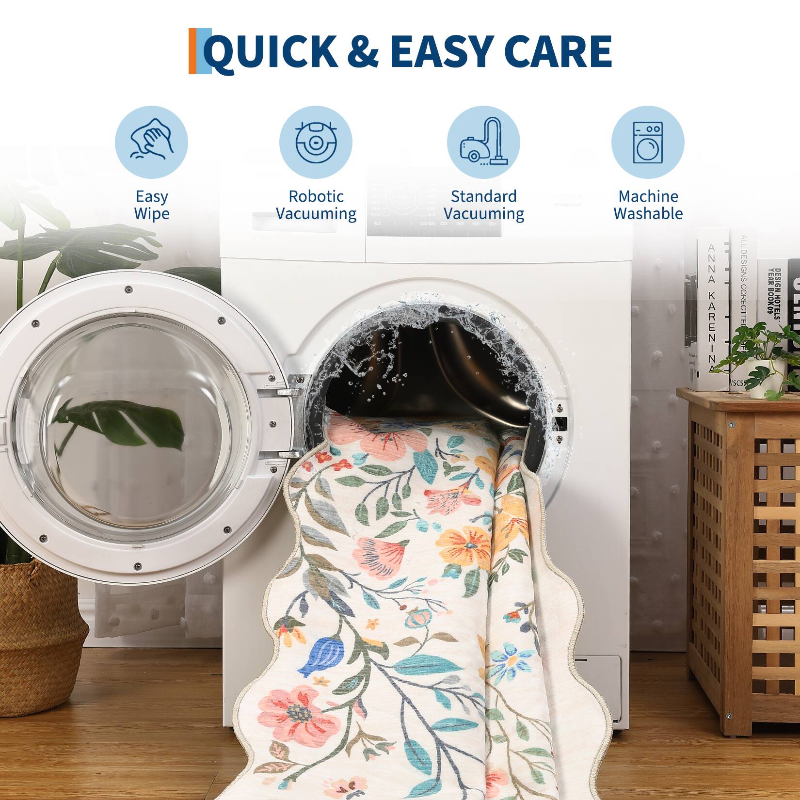 QUICK & EASY CARE

- Easy Wipe
- Robotic Vacuuming
- Standard Vacuuming
- Machine Washable