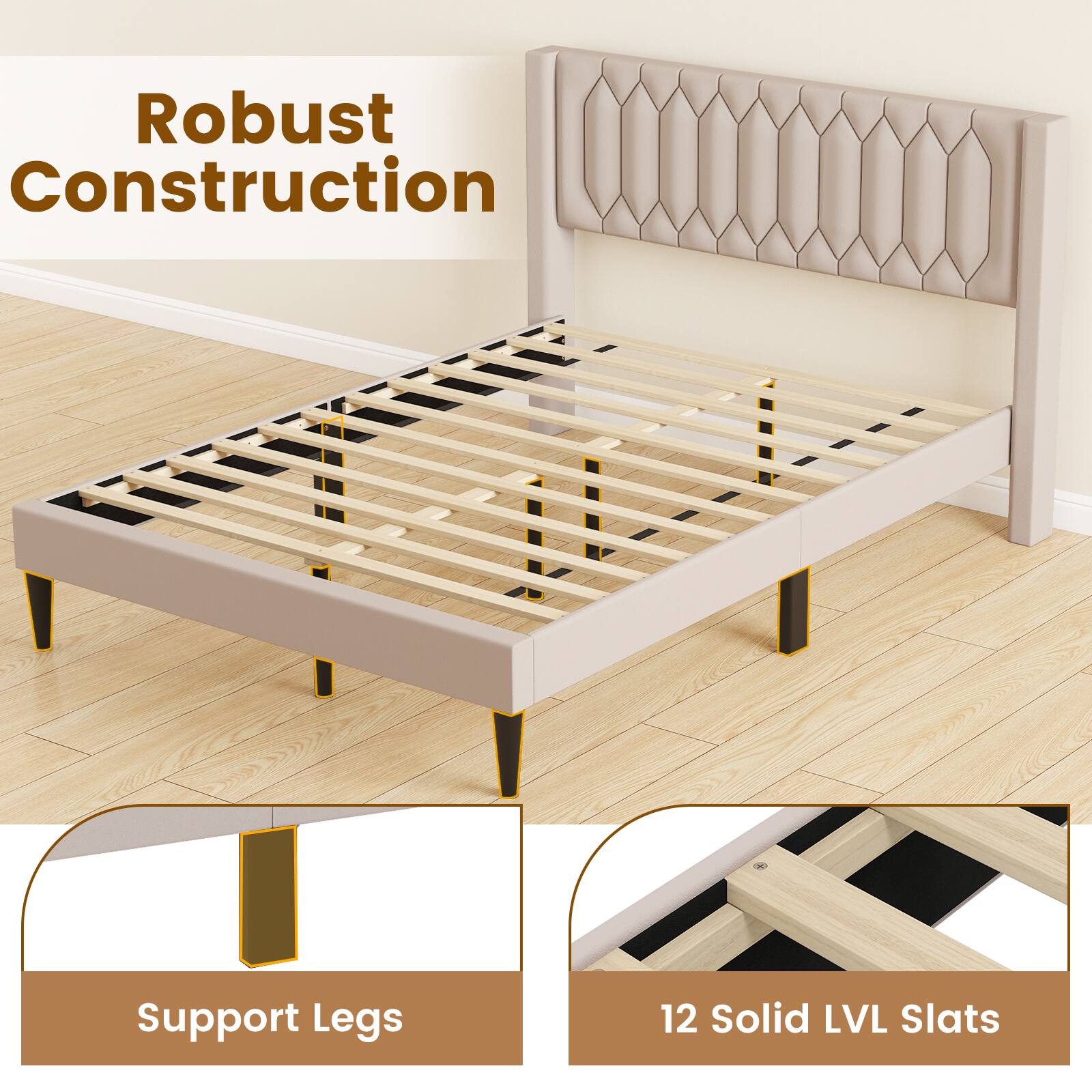 Robust Construction

Support Legs

12 Solid LVL Slats