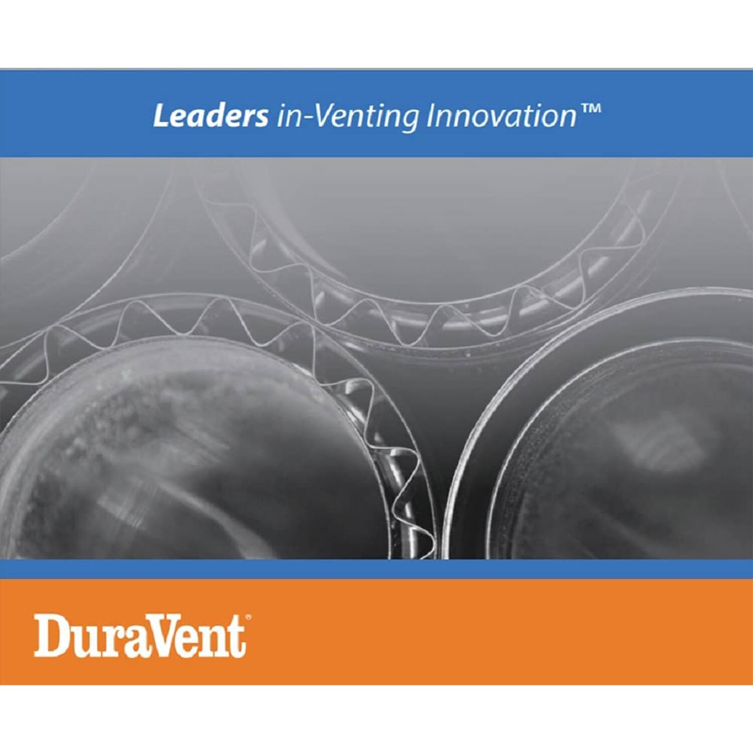 Leaders in-Venting Innovation™

DuraVent
