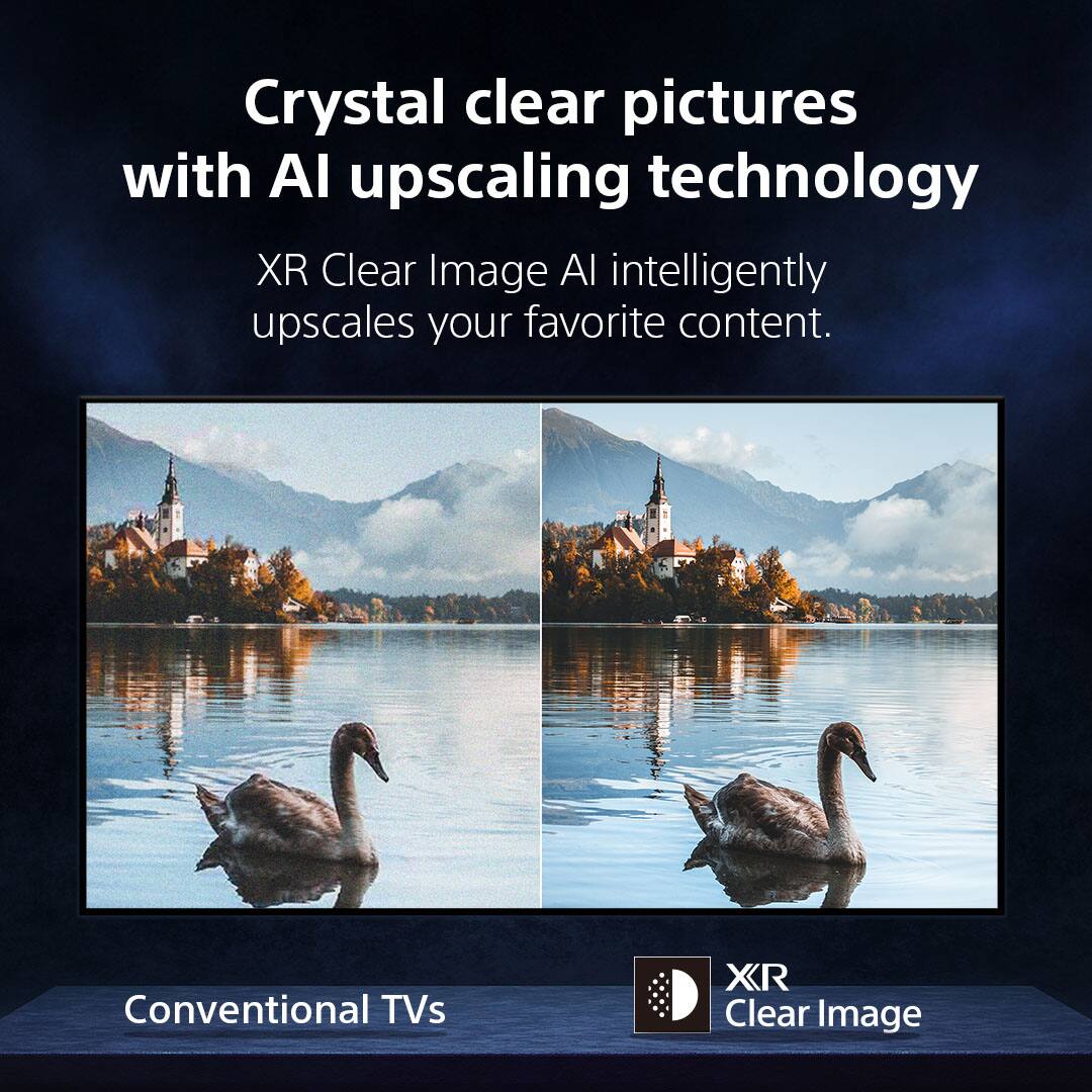 Crystal clear pictures with AI upscaling technology

XR Clear Image AI intelligently upscales your favorite content.

Conventional TVs

XR Clear Image