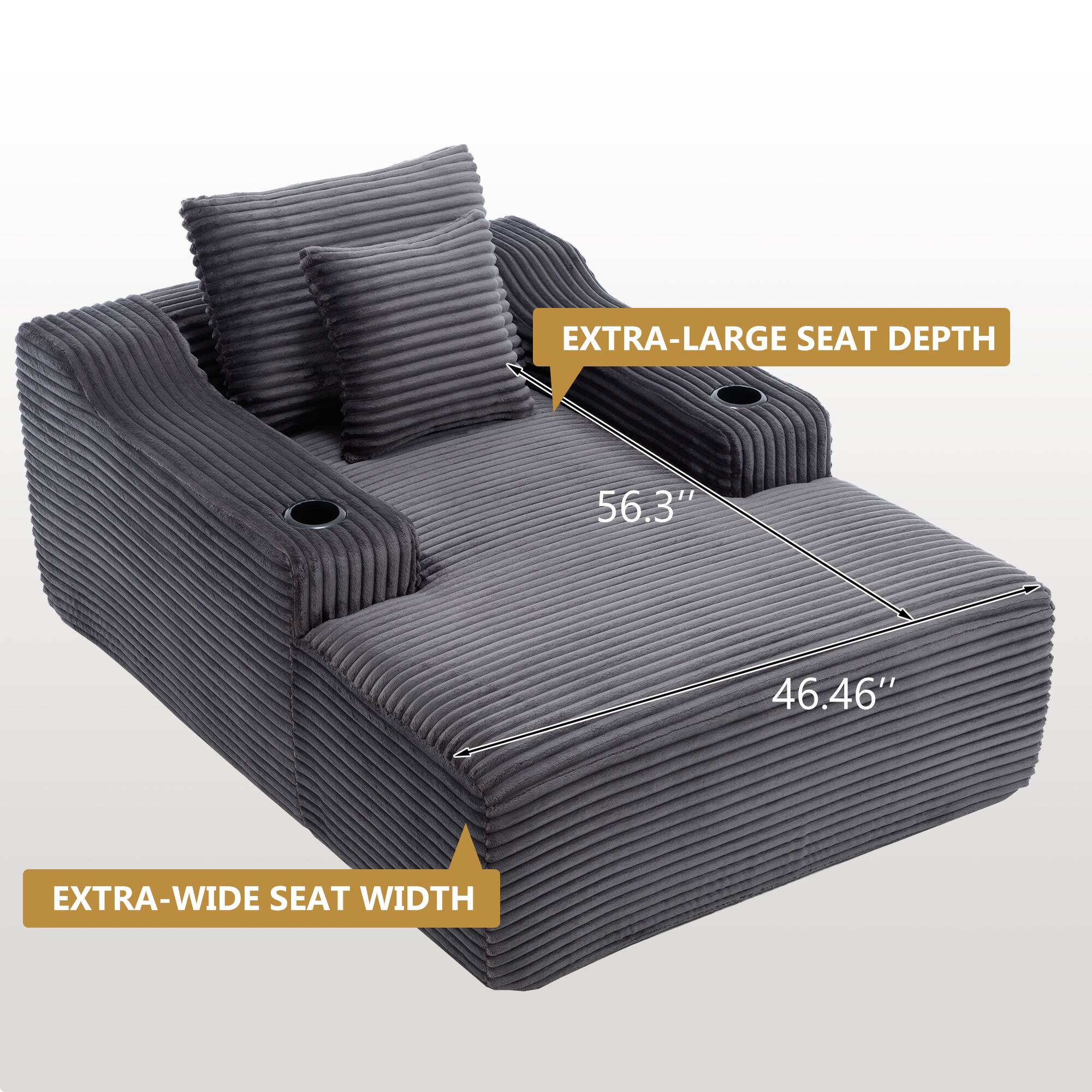 EXTRA-LARGE SEAT DEPTH 56.3"  
EXTRA-WIDE SEAT WIDTH 46.46"