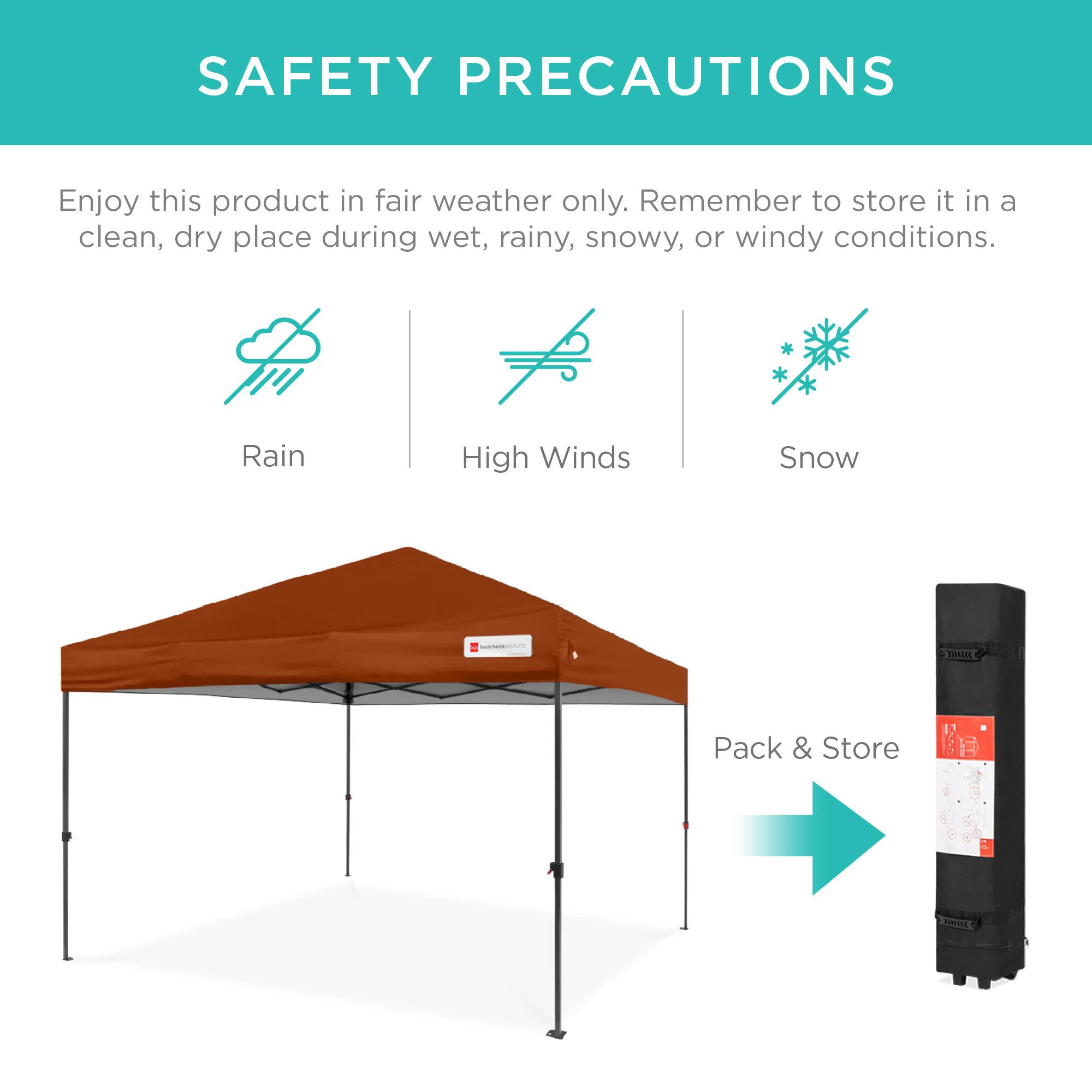 SAFETY PRECAUTIONS

Enjoy this product in fair weather only. Remember to store it in a clean, dry place during wet, rainy, snowy, or windy conditions.

Rain  
High Winds  
Snow  

Pack & Store