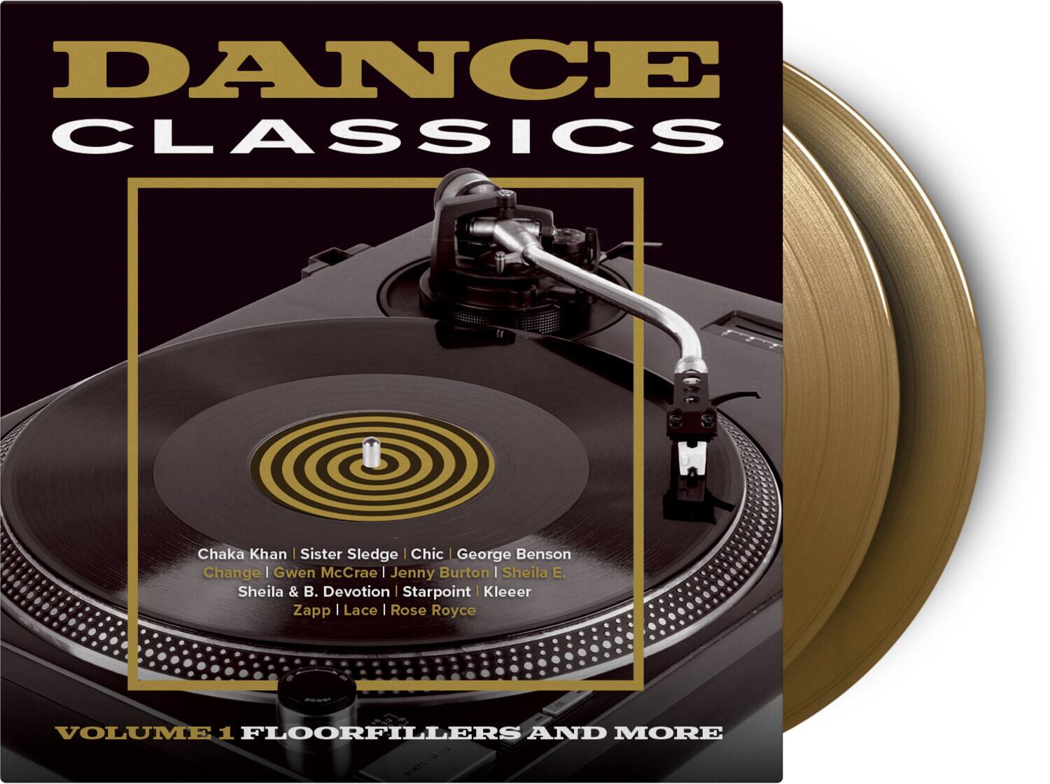 DANCE CLASSICS

Chaka Khan | Sister Sledge | Chic | George Benson  
Change | Gwen McCrae | Jenny Burton | Sheila E.  
Sheila & B. Devotion | Starpoint | Kleer  
Zapp | Lace | Rose Royce  

VOLUME 1 FLOORFILLERS AND MORE