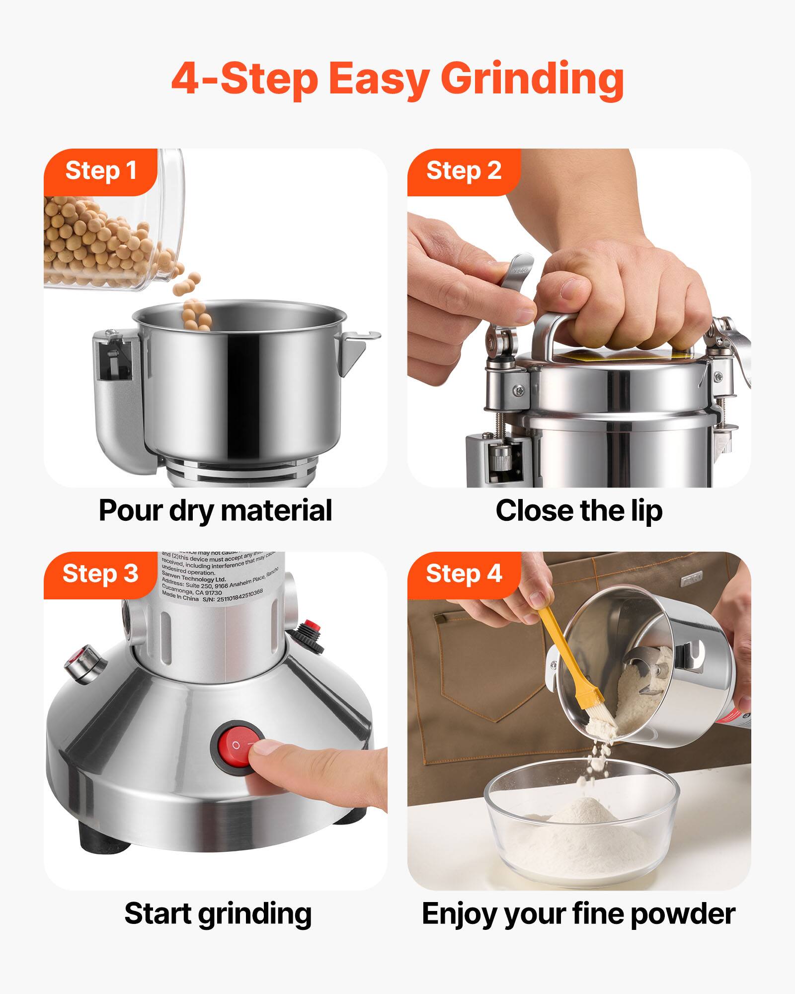 4-Step Easy Grinding

Step 1
Pour dry material

Step 2
Close the lip

Step 3
Start grinding

Step 4
Enjoy your fine powder