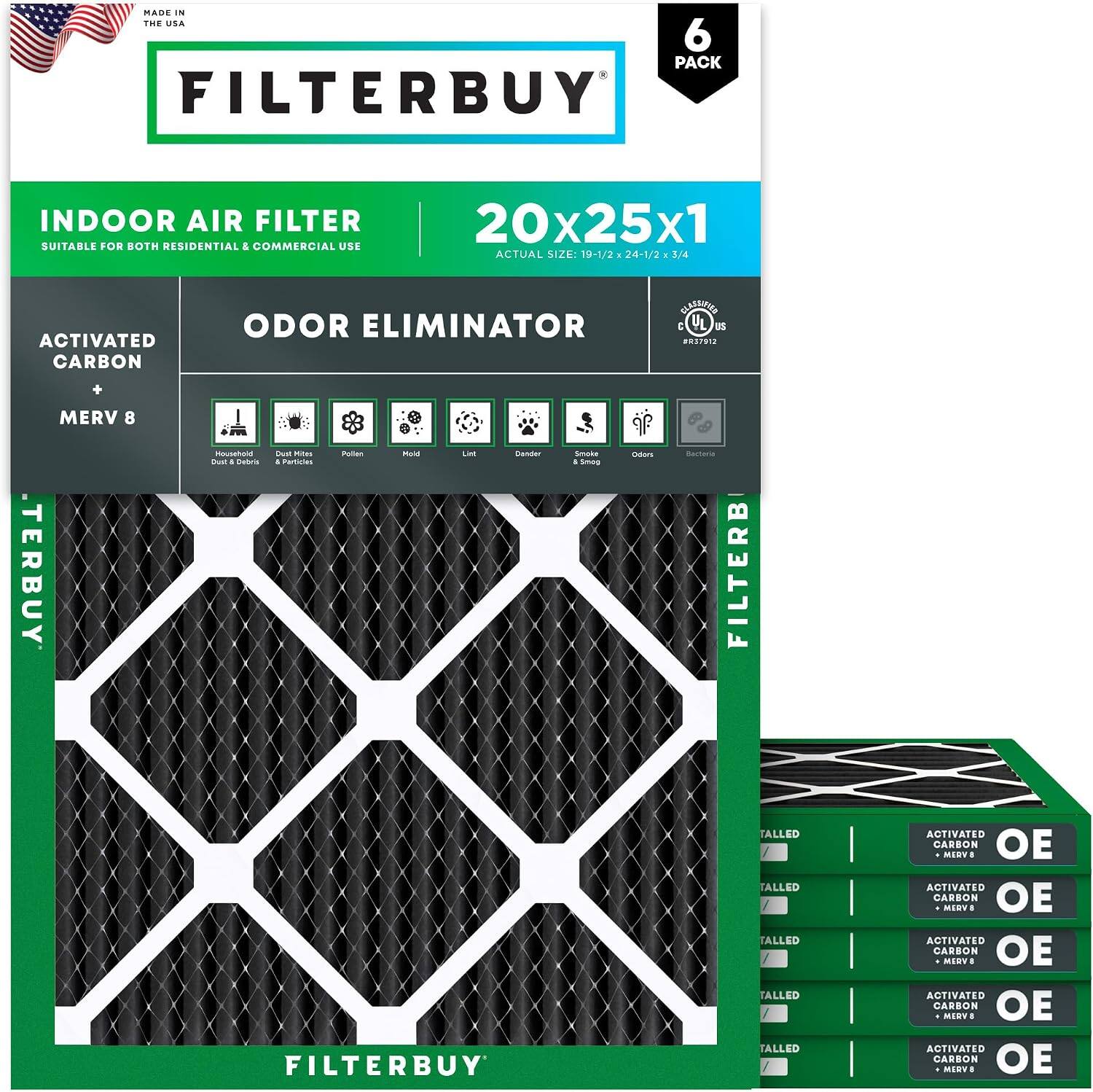 MADE IN THE USA

6 PACK FILTERBUY INDOOR AIR FILTER
SUITABLE FOR BOTH RESIDENTIAL & COMMERCIAL USE
20x25x1 ACTUAL SIZE: 19-1/2 x 24-1/2 x 1/4

ACTIVATED CARBON ODOR ELIMINATOR
MERV 8

FILTERBUY