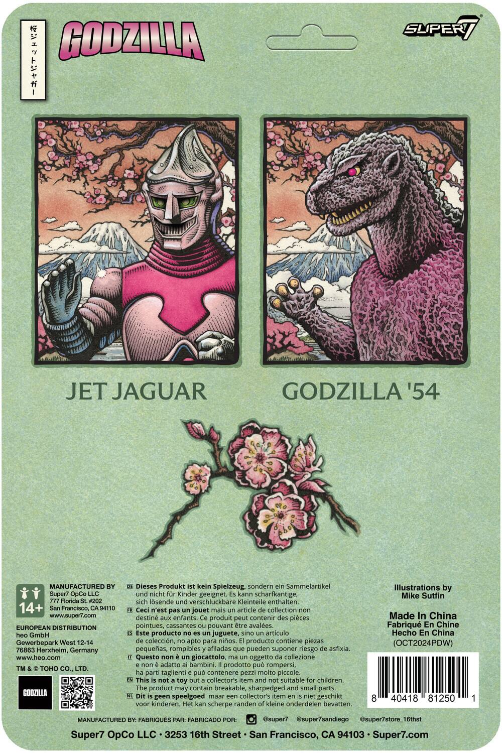 GODZILLA SUPERT JET JAGUAR GODZILLA '54

MANUFACTURED BY Super7 OpCo LLC  
777 Florida #202  
14+ San Francisco, CA 94110  
www.super7.com  

EUROPEAN DISTRIBUTION heo GmbH  
Gewerbepark West 12-14  
76863 Herxheim, Germany  
www.heo.com  

TM & © TOHO CO., LTD.  

GOOZILLA  
Dieses Produkt ist kein Spielzeug, sondern ein Sammelartikel und nicht für Kinder geeignet. Es kann scharfkantige, sich lösende und verschluckbare Kleinteile enthalten.  
Ceci n'est pas un jouet mais un article de collection non destiné aux enfants. Ce produit peut contenir des pièces pointues, cassantes pouvant être avalées.  
Este producto no es juguete, sino artículo de colección, apto para niños. Puede contener piezas pequeñas, rompibles y afiladas que pueden suponer riesgo de asfixia.  
Questo non è un giocattolo, ma un oggetto da collezione non adatto ai bambini. Il prodotto può rompersi, ha parti taglienti e può contenere pezzi molto piccoli.  
This is not a toy but a collector's item and not suitable for children. The product may contain breakable, sharp, and small parts.  

Illustrations by Mike Suwinski  
Made in China  
Fabricado en China  
(Fabriqué en Chine)  
(OCT2024DW)  

Manufactured by:  
Super7 OpCo LLC  
San Francisco, CA 94103  
www.super7.com  
@super7store  
@super7sando  
@super7store16thstreet  

Super7 OpCo LLC  
3251 16th Street  
San Francisco, CA 94103  
www.super7.com  
@super7store  
@super7sando  
@super7store16thstreet